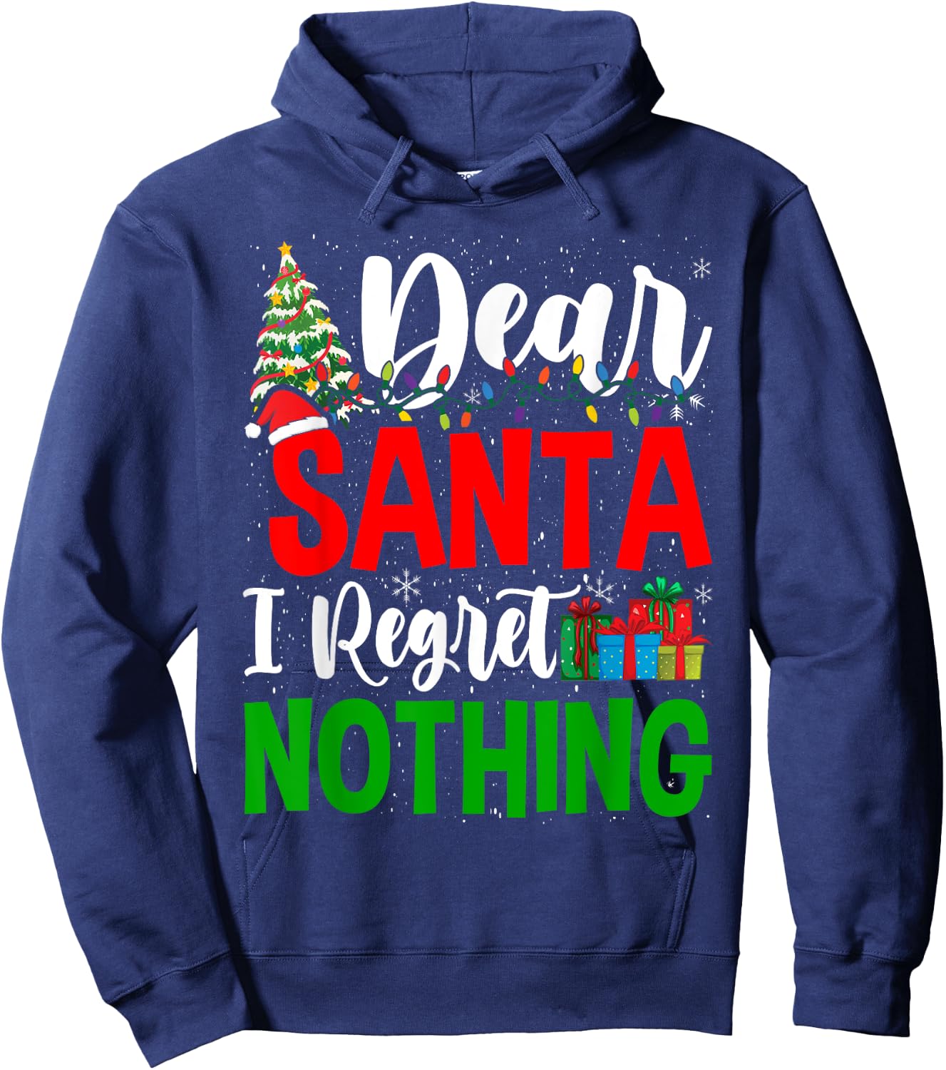 Funny Christmas Xmas Humor Dear Santa I Regret Nothing Hoodie - Hoodie | Navy
