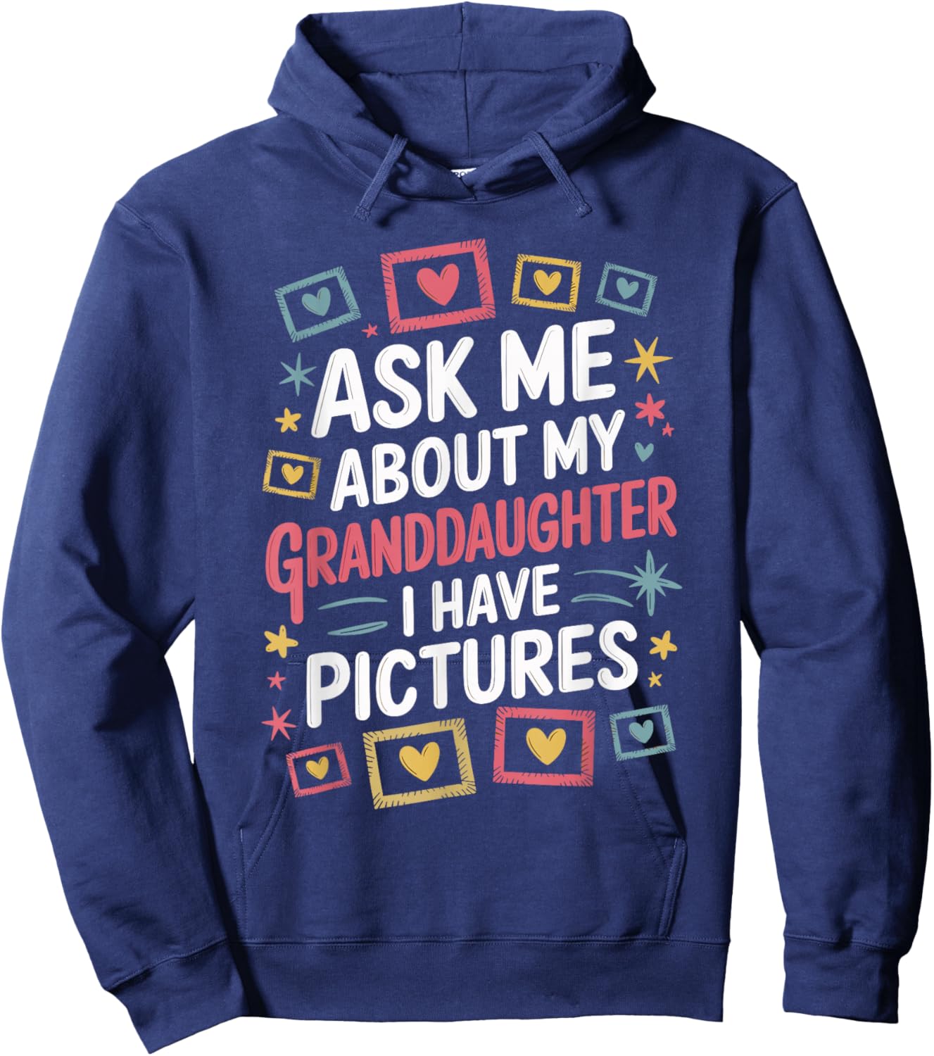 Ask Me About My Granddaughter (I Have Pictures) Hoodie - Hoodie | Navy
