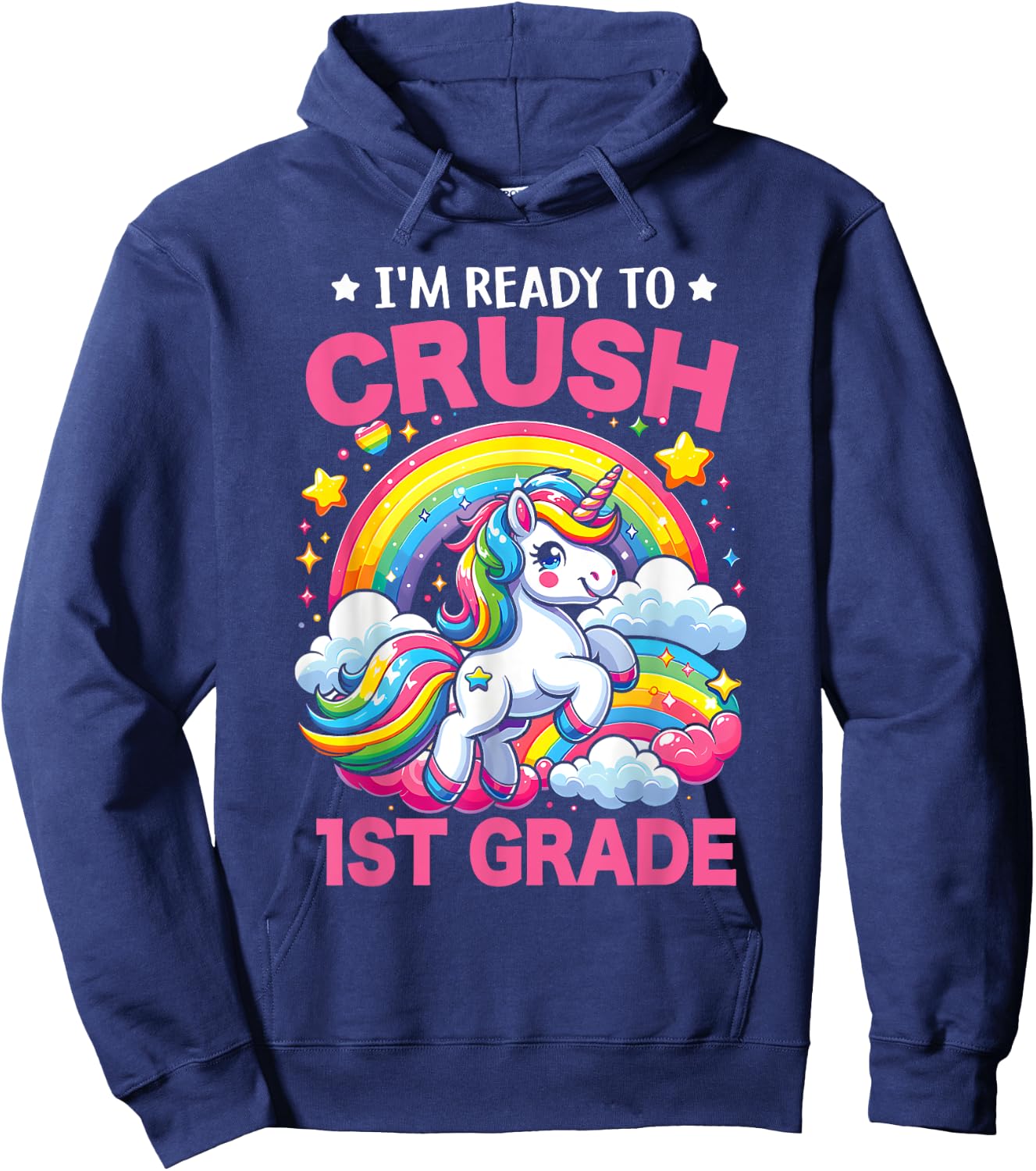 I'm Ready To Crush 1st Grade Unicorn Back To School Girls Hoodie - Hoodie | Navy