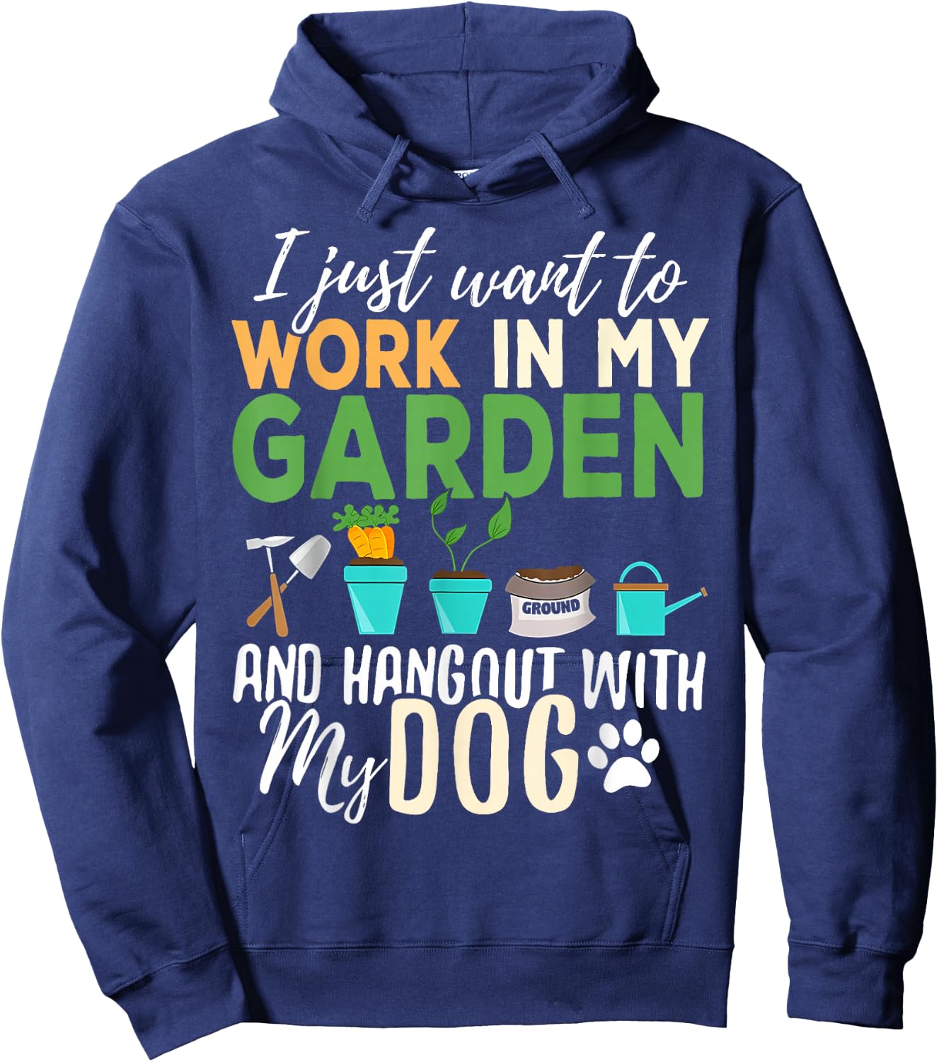I Just Want To Work In My Garden And Hangout With My Dogs Hoodie - Hoodie | Navy