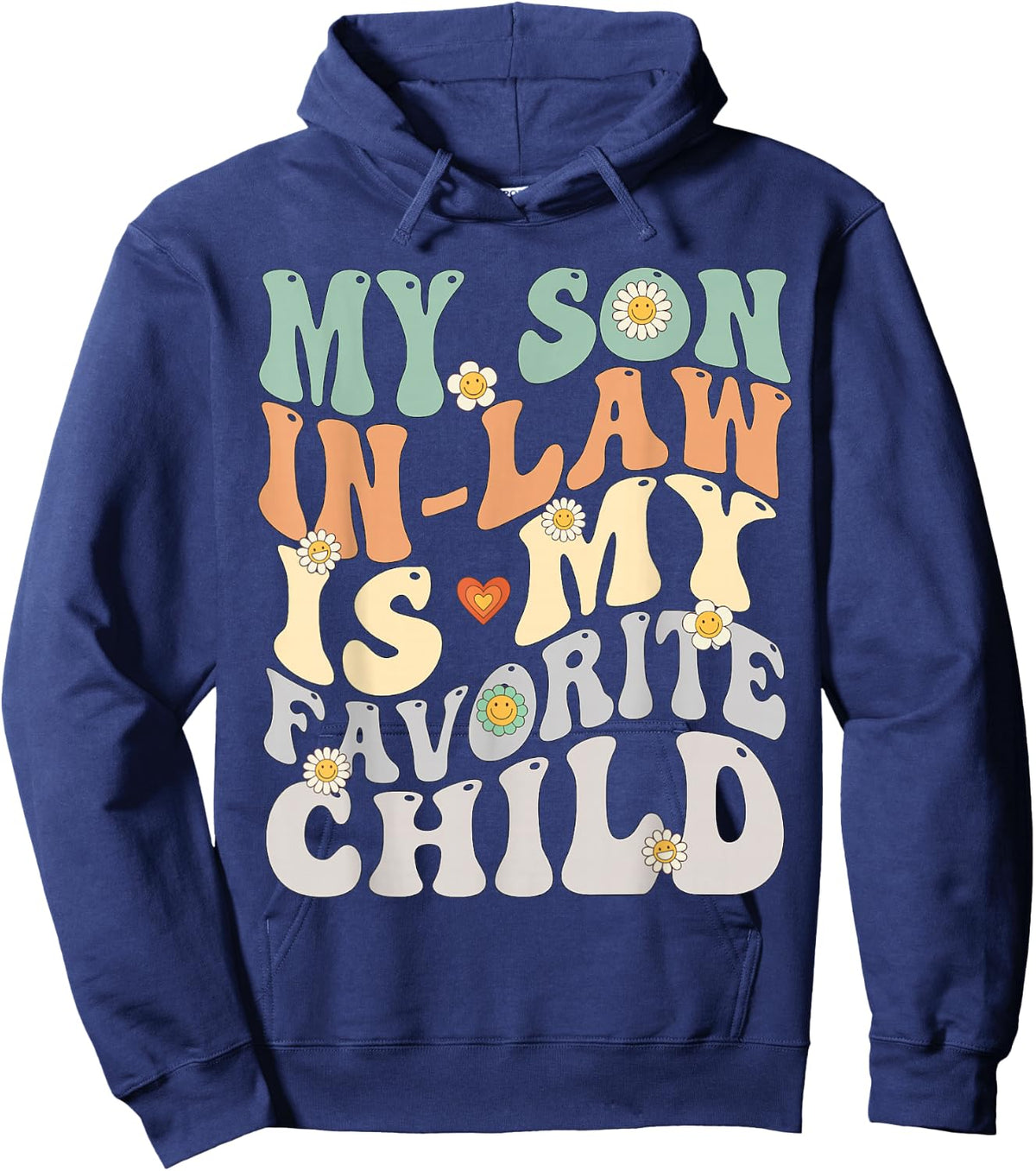 My Son In Law Is My Favorite Child Groovy Retro Vintage Hoodie - Hoodie | Navy