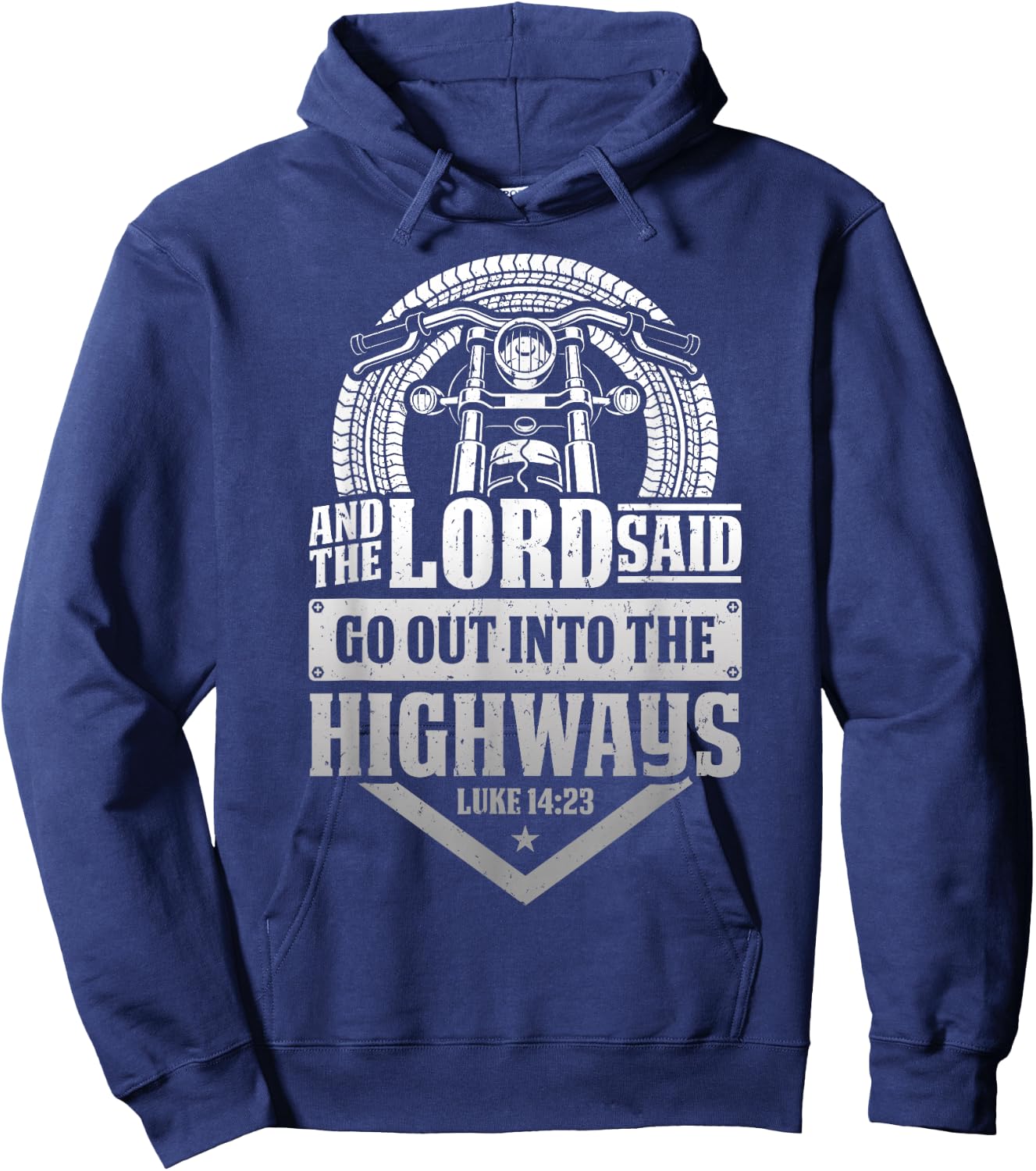 Christian Motorcycle Biker Lord Go Out Into Highways Faith Hoodie - Hoodie | Navy