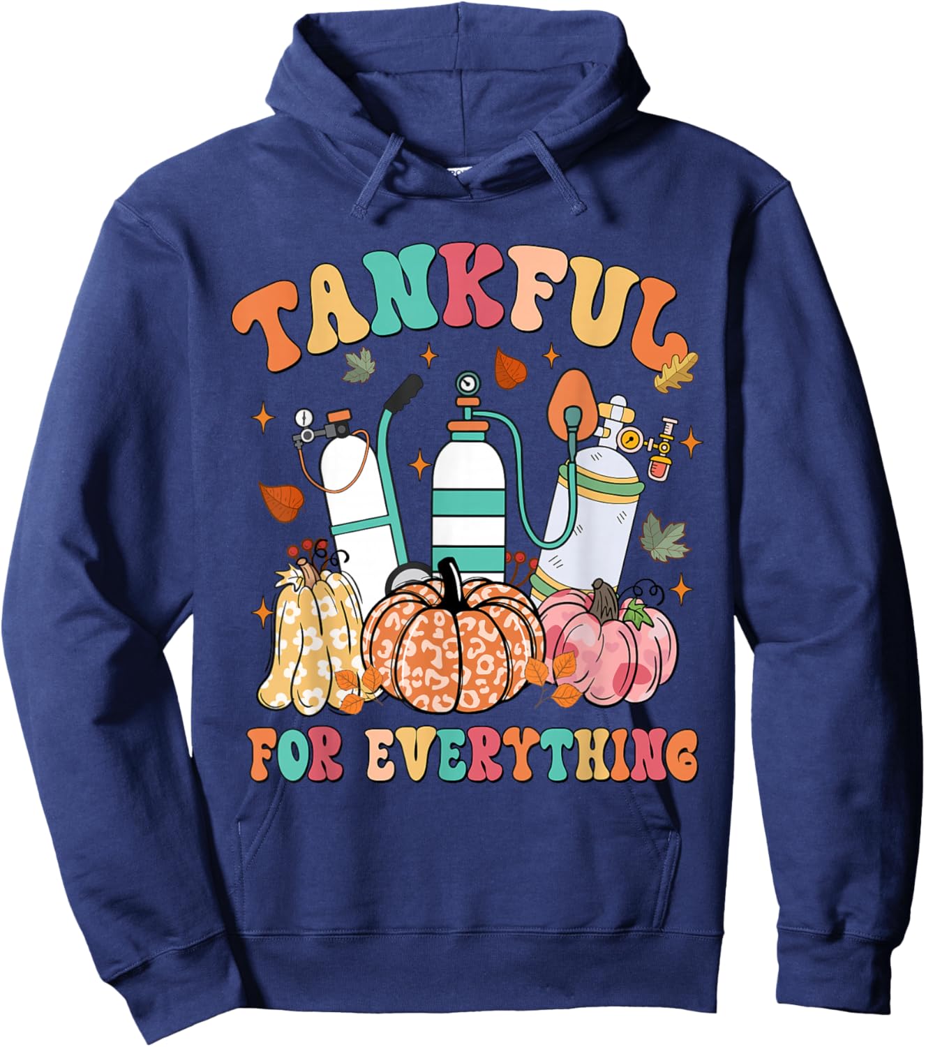 Tankful For Everything Respiratory Therapy Thanksgiving Hoodie - Hoodie | Navy