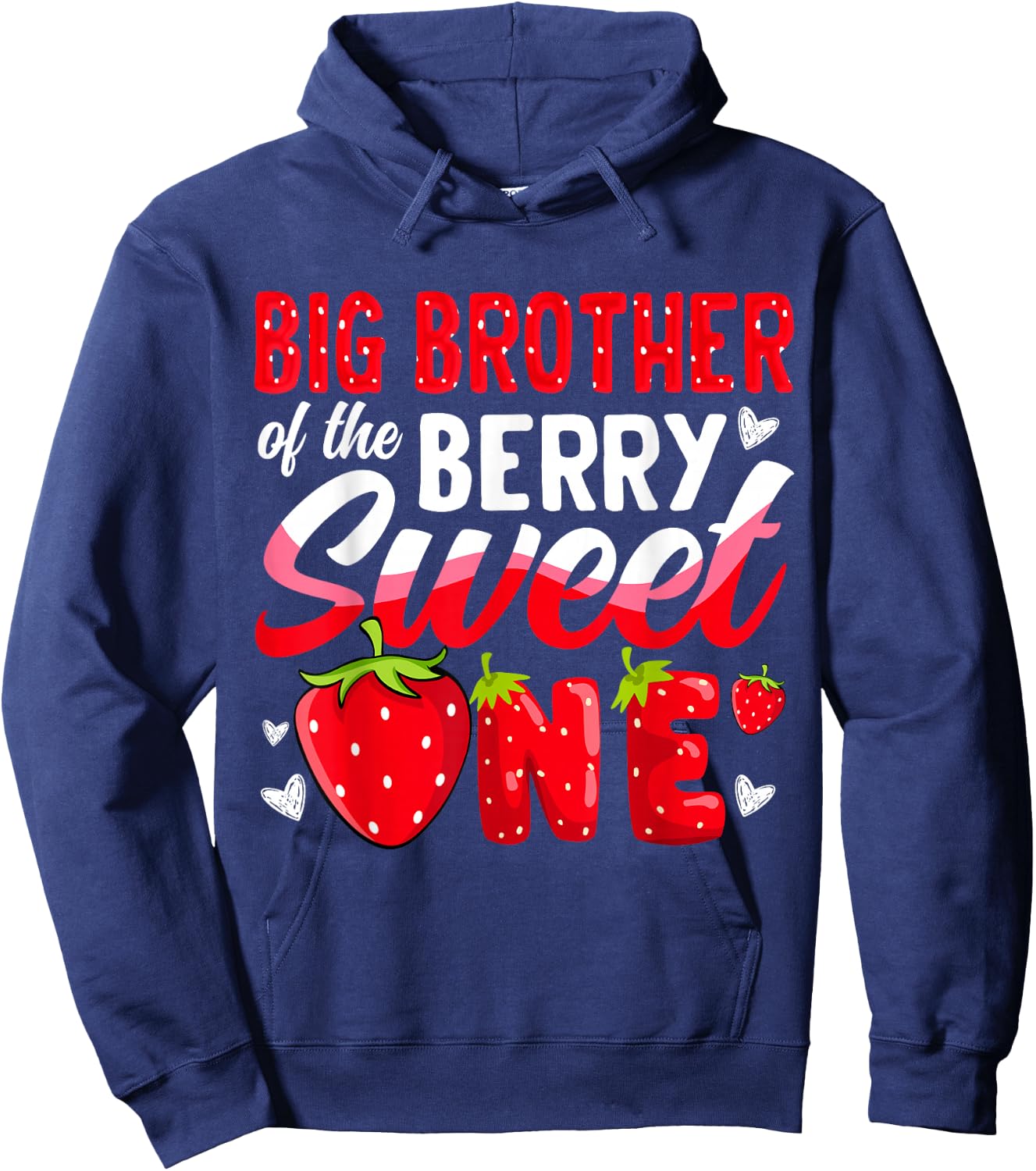 Big Brother Of The Berry Sweet One Strawberry 1st Birthday Hoodie - Hoodie | Navy