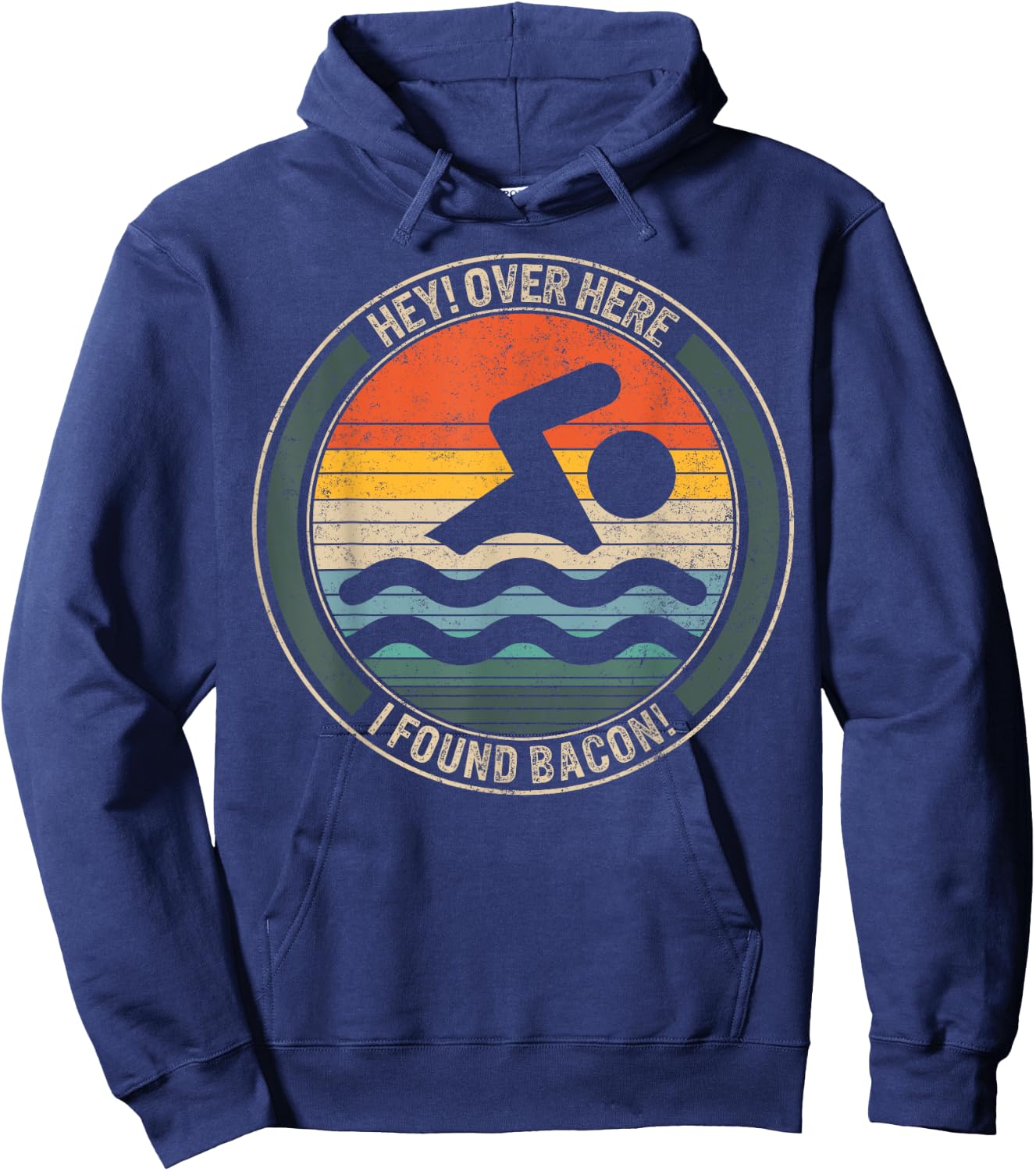 Swimming Hey Over Here I Found Bacon Swimmers Ideas Competit Hoodie - Hoodie | Navy