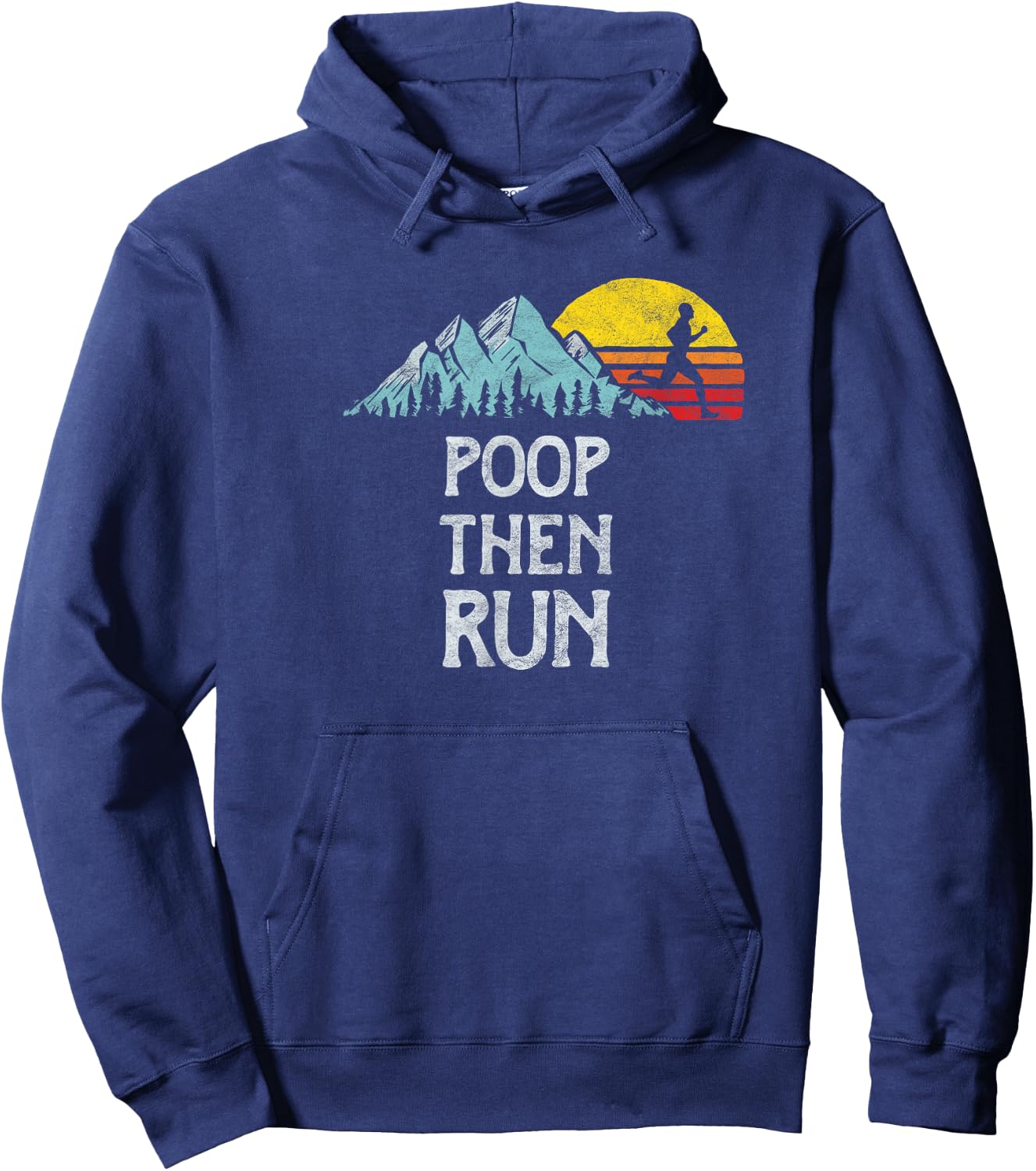 Nature Rush Outdoor Sports Threads Poop Then Run! Funny Trail Running Graphic Hoodie - Hoodie | Navy