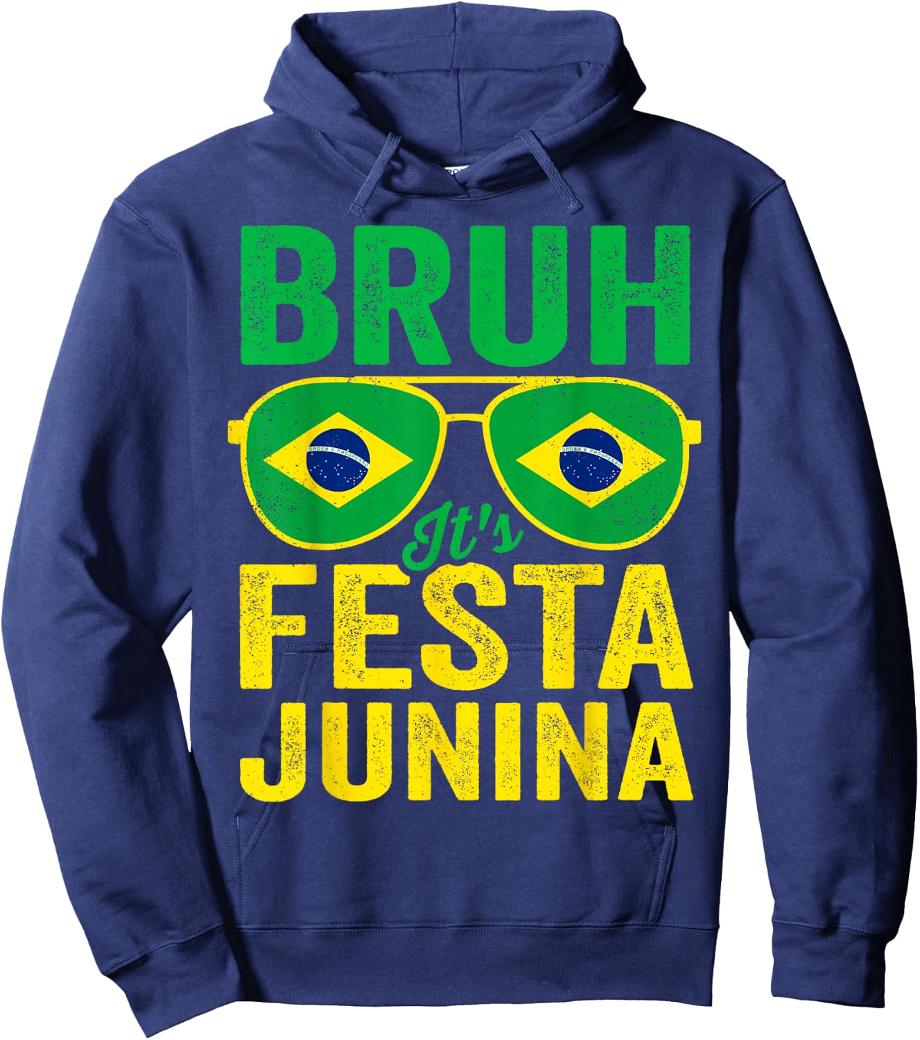 Bruh It's Festa Junina 2025 Funny Brazilian Festival Brasil Hoodie - Hoodie | Navy