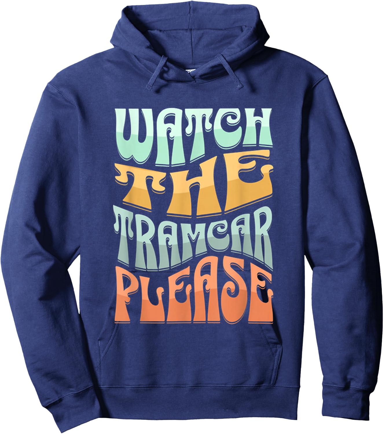 Funny Watch The Tramcar Please Retro Wildwood Fun Sunset Hoodie - Hoodie | Navy