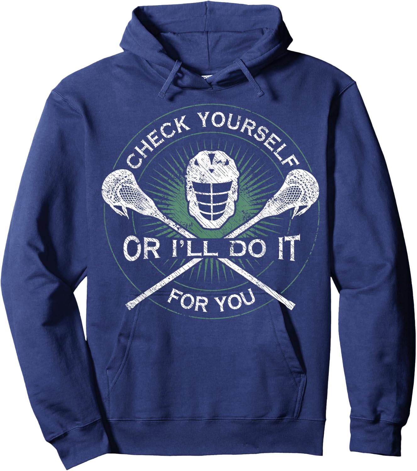 Lacrosse Teen Boy Man Check Yourself Or I'll Do It For You Hoodie - Hoodie | Navy