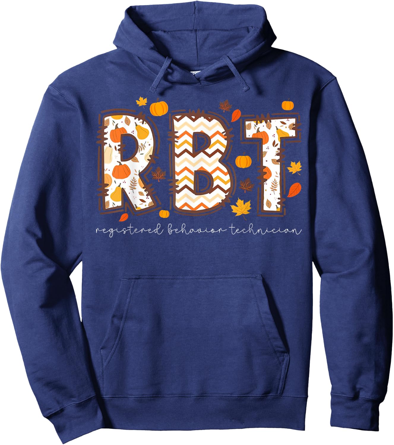 RBT Registered Behavior Technician Thanksgiving Fall Autum Hoodie - Hoodie | Navy