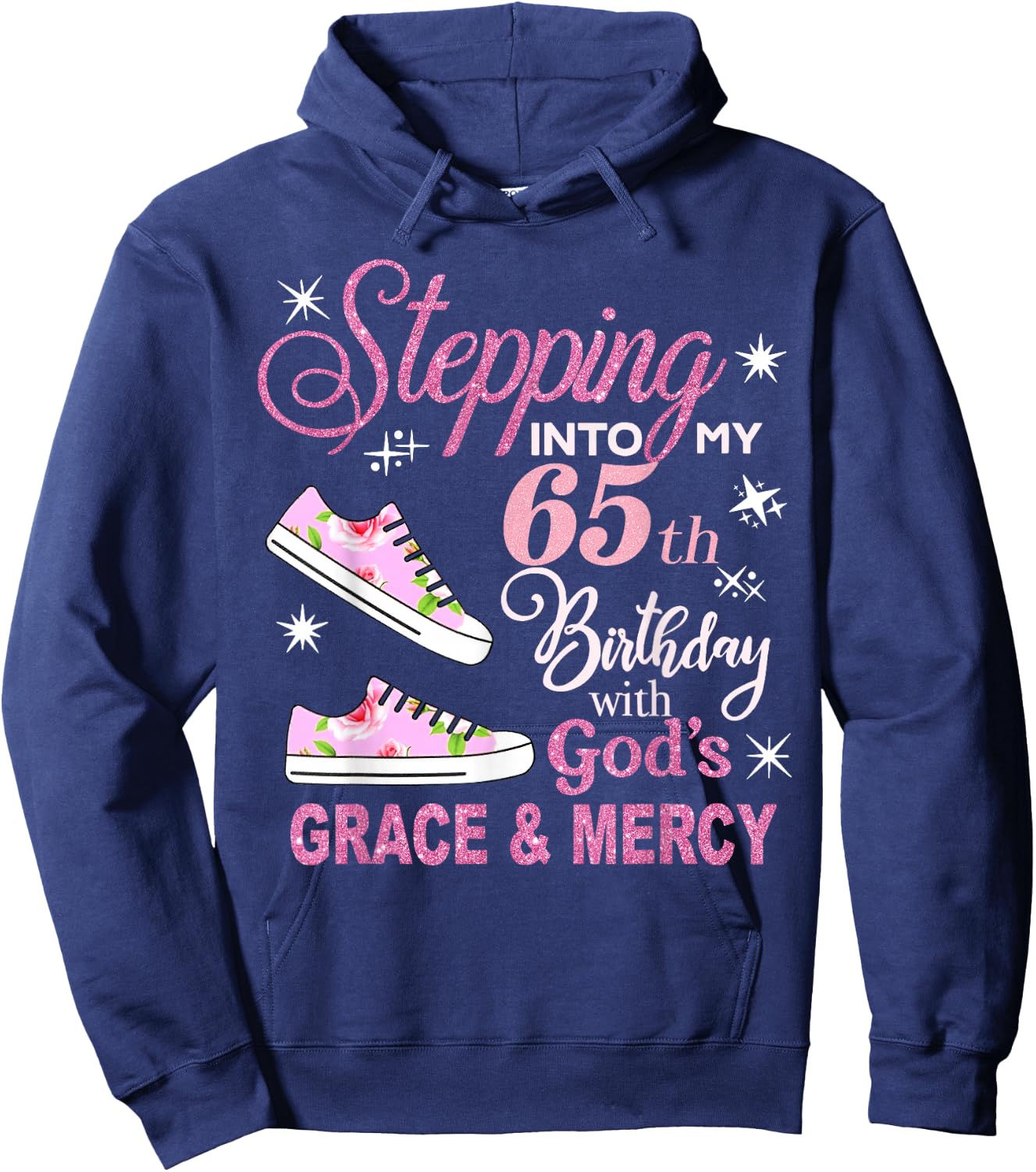 Stepping into my 65th Birthday with God's Grace & Mercy Hoodie - Hoodie | Navy