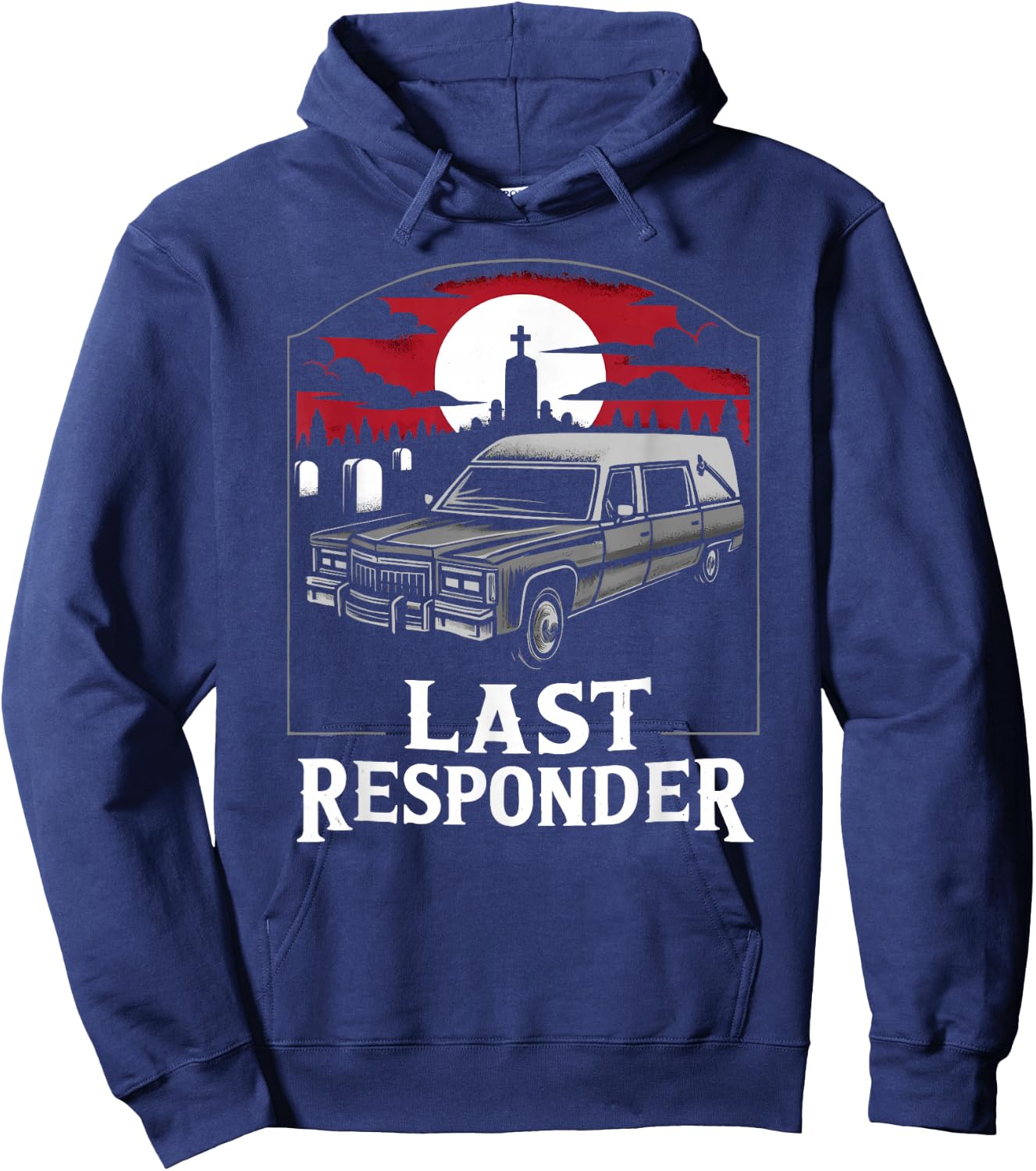 Last Responder Hearse Funny Dark Humor Morbid Death Alt Goth Hoodie - Hoodie | Navy