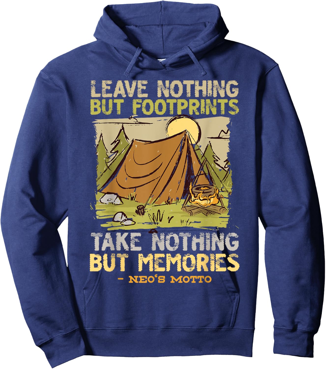 Take Nothing But Memories Neo Motto Tent Camping Hobby Hoodie - Hoodie | Navy