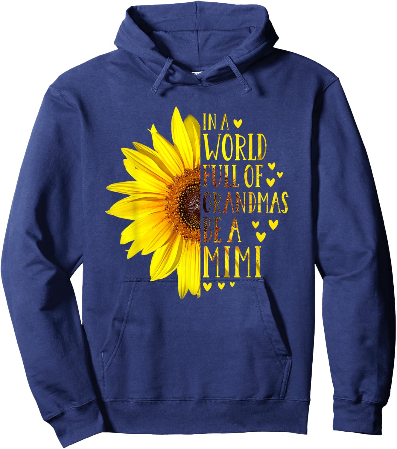 In A World Full Of Grandmas Be A Mimi Vintage Idea Sunflower Hoodie - Hoodie | Navy
