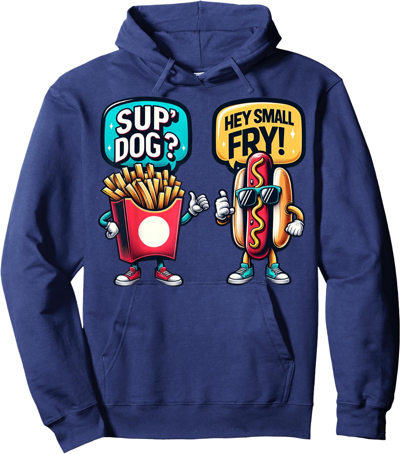 Fun Fast Food HotDog And Small Fry Funny Grilling Sup' Dog Hoodie - Hoodie | Navy