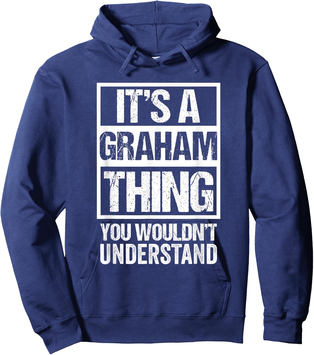 It's A Graham Thing You Wouldn't Understand Hoodie - Hoodie | Navy