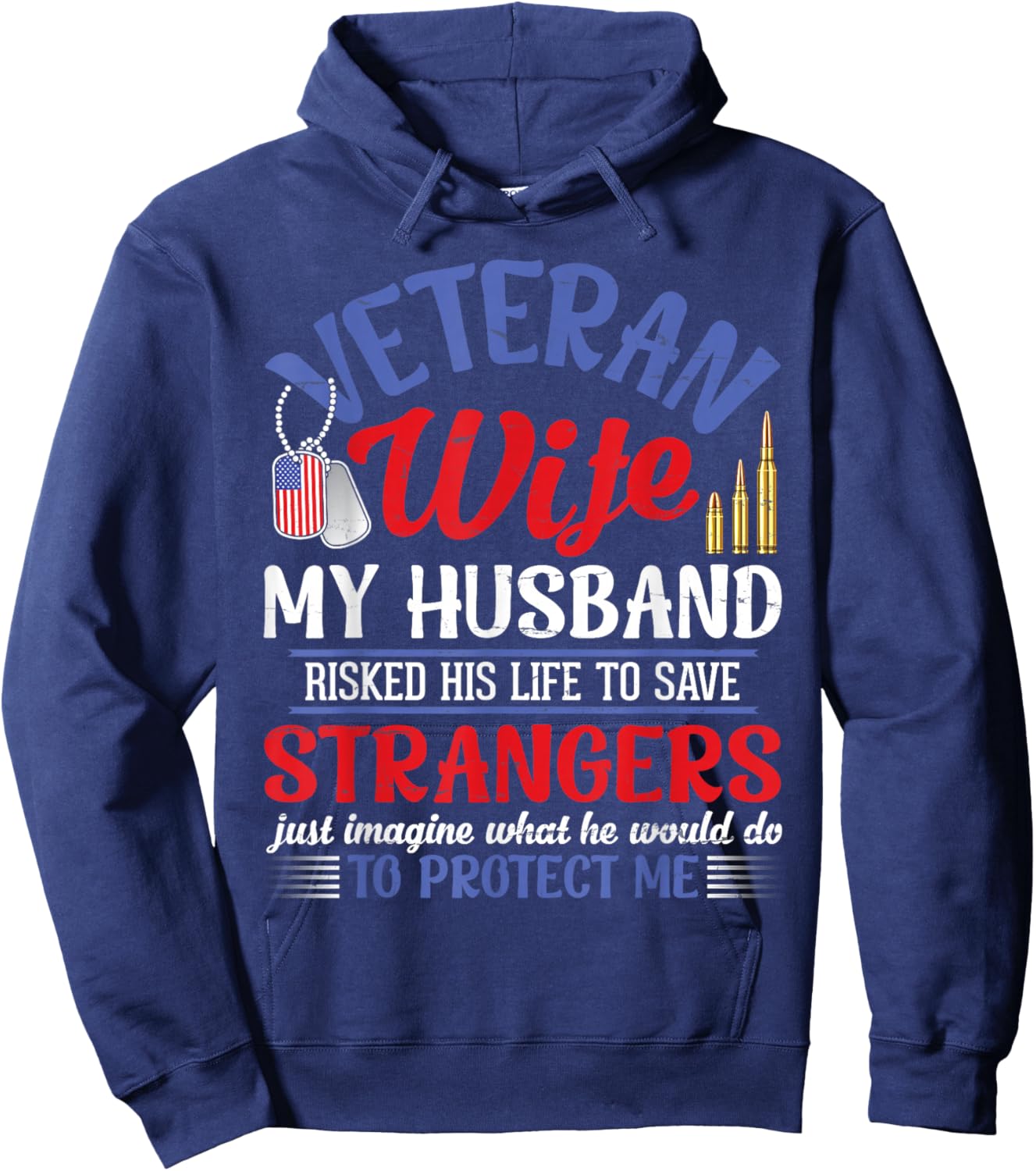 Veteran Wife My Husband RisKed His Life Strangers Protect Me Hoodie - Hoodie | Navy