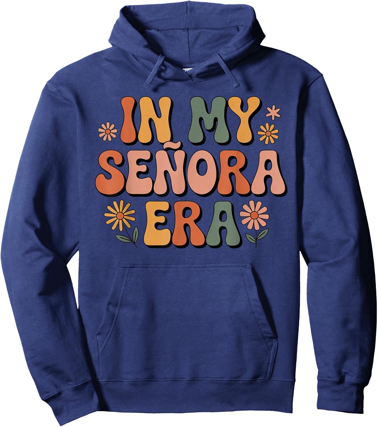 in My Senora Era Cute Retro Flower Hoodie - Hoodie | Navy
