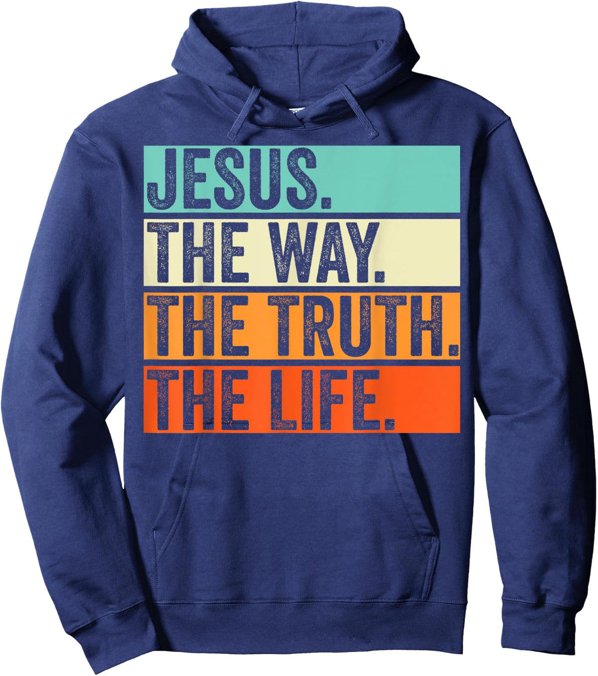 Jesus The Way Truth Life Bible Verse Christian Worship Hoodie - Hoodie | Navy