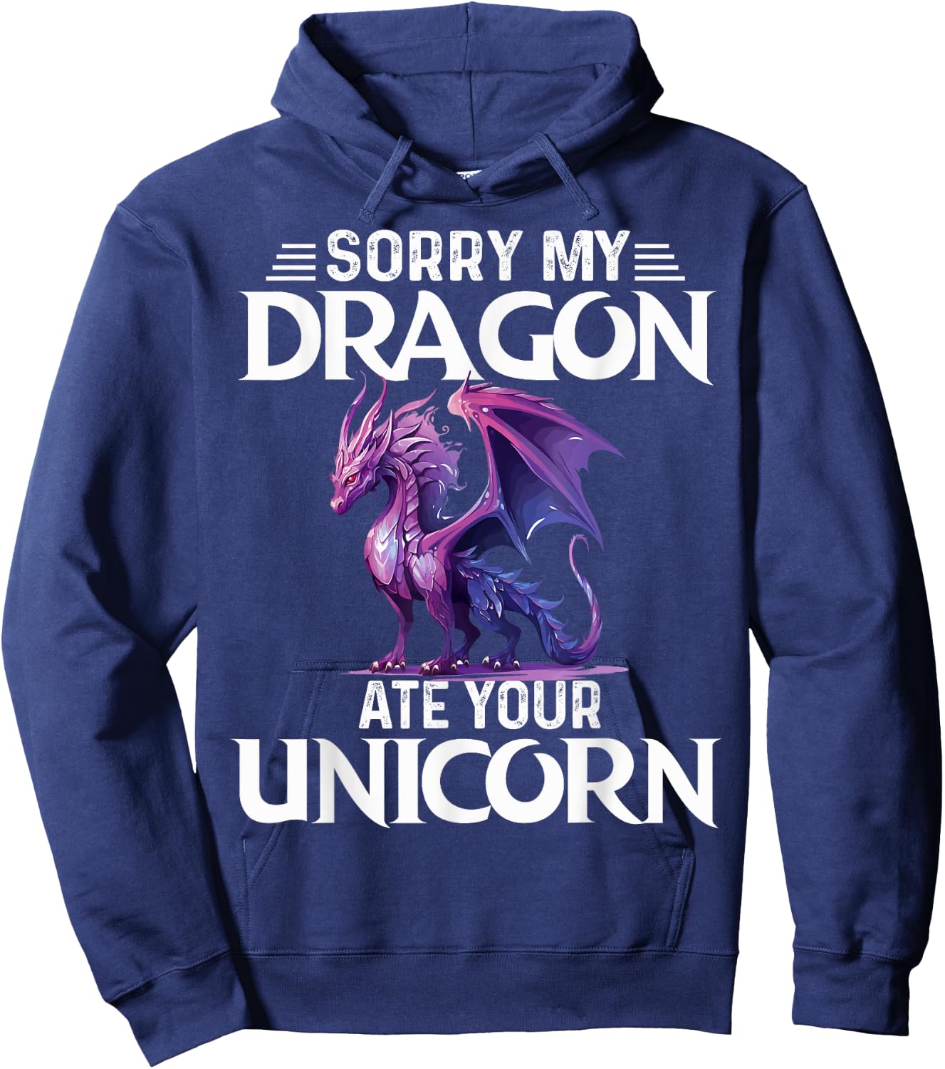 Sorry My Dragon Ate Your Unicorn Funny Purple Dragon Lover Hoodie - Hoodie | Navy