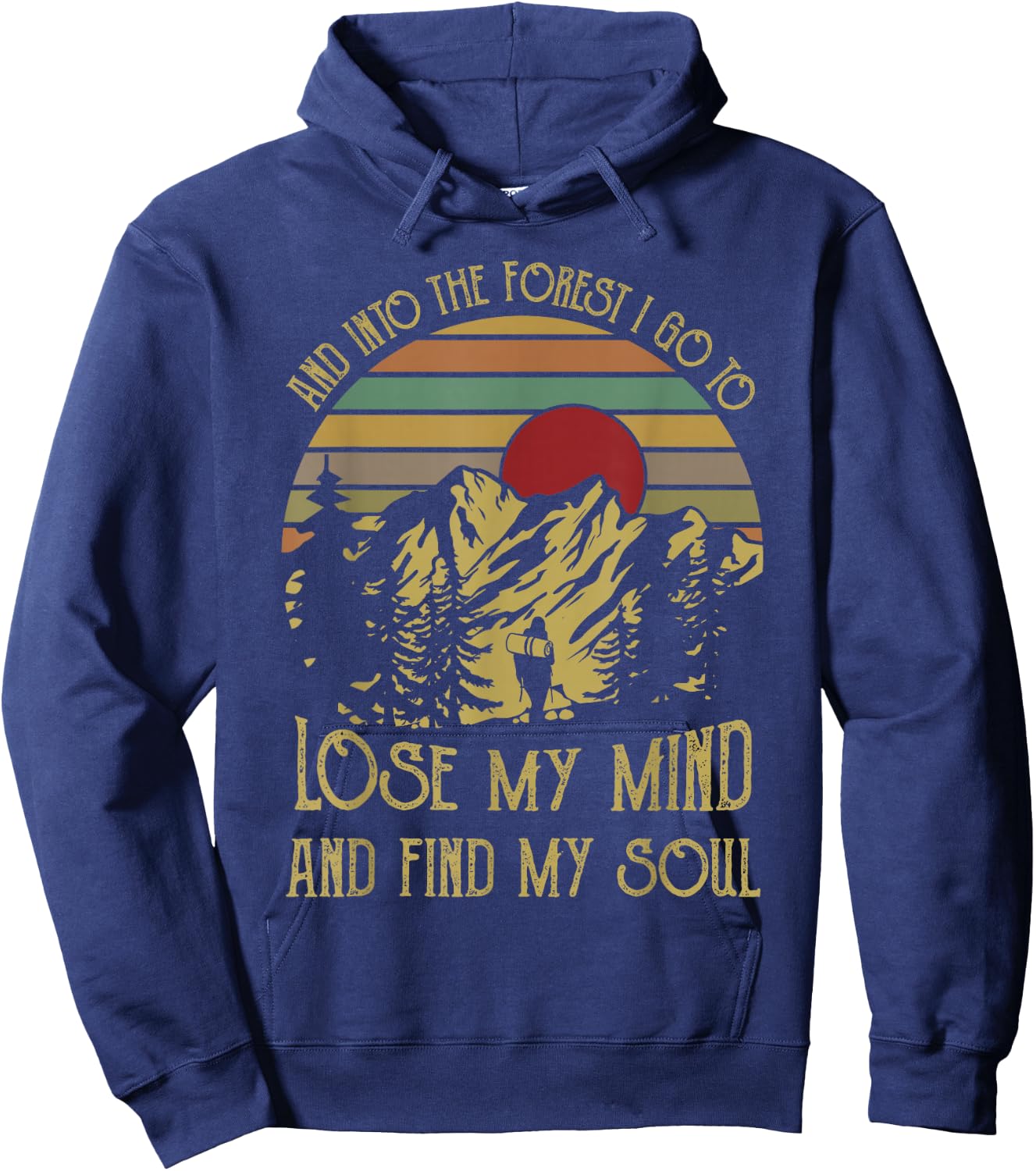 And into the forest i go to lose my mind and find my soul te Hoodie - Hoodie | Navy
