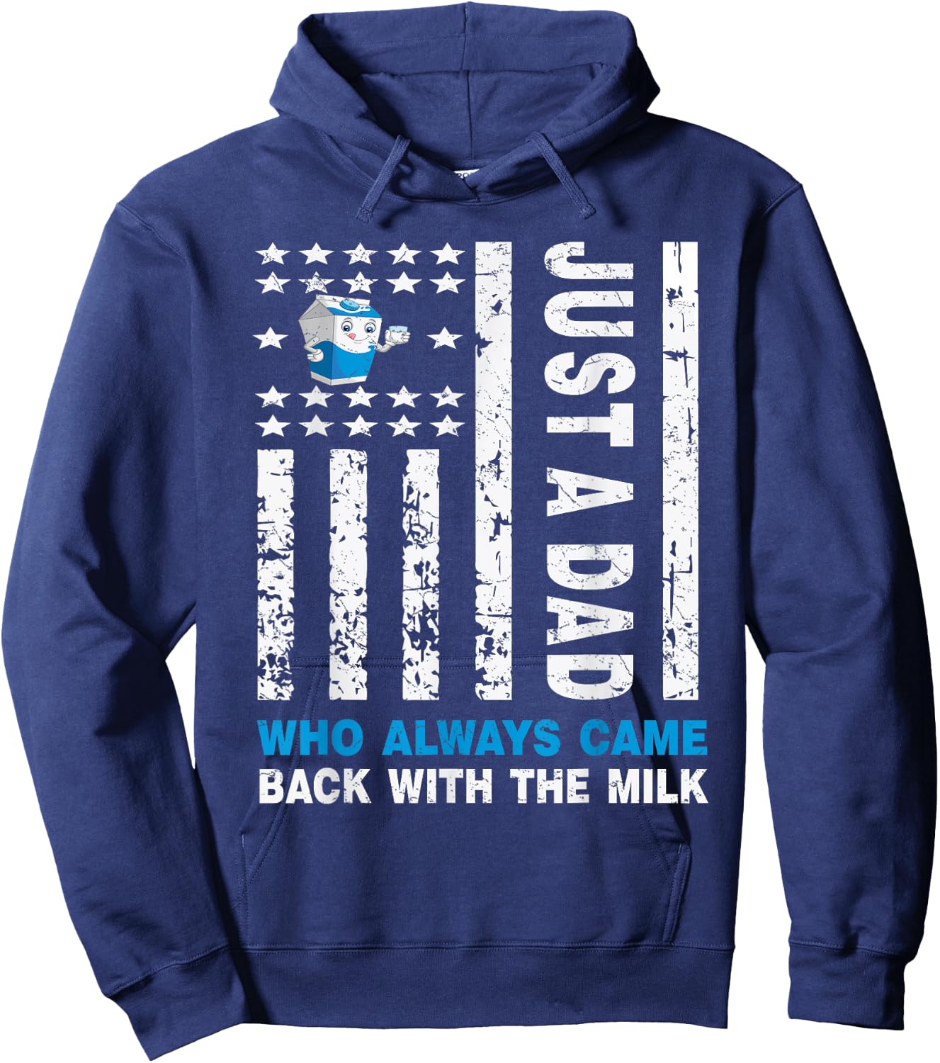 Just A Dad Who Always Came Back With The Milk Hoodie - Hoodie | Navy