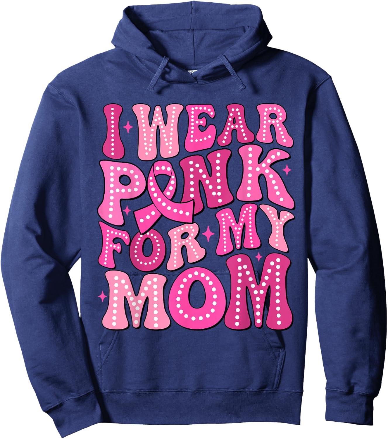 In October We Wear Pink For My Mom Breast Cancer Support Hoodie - Hoodie | Navy