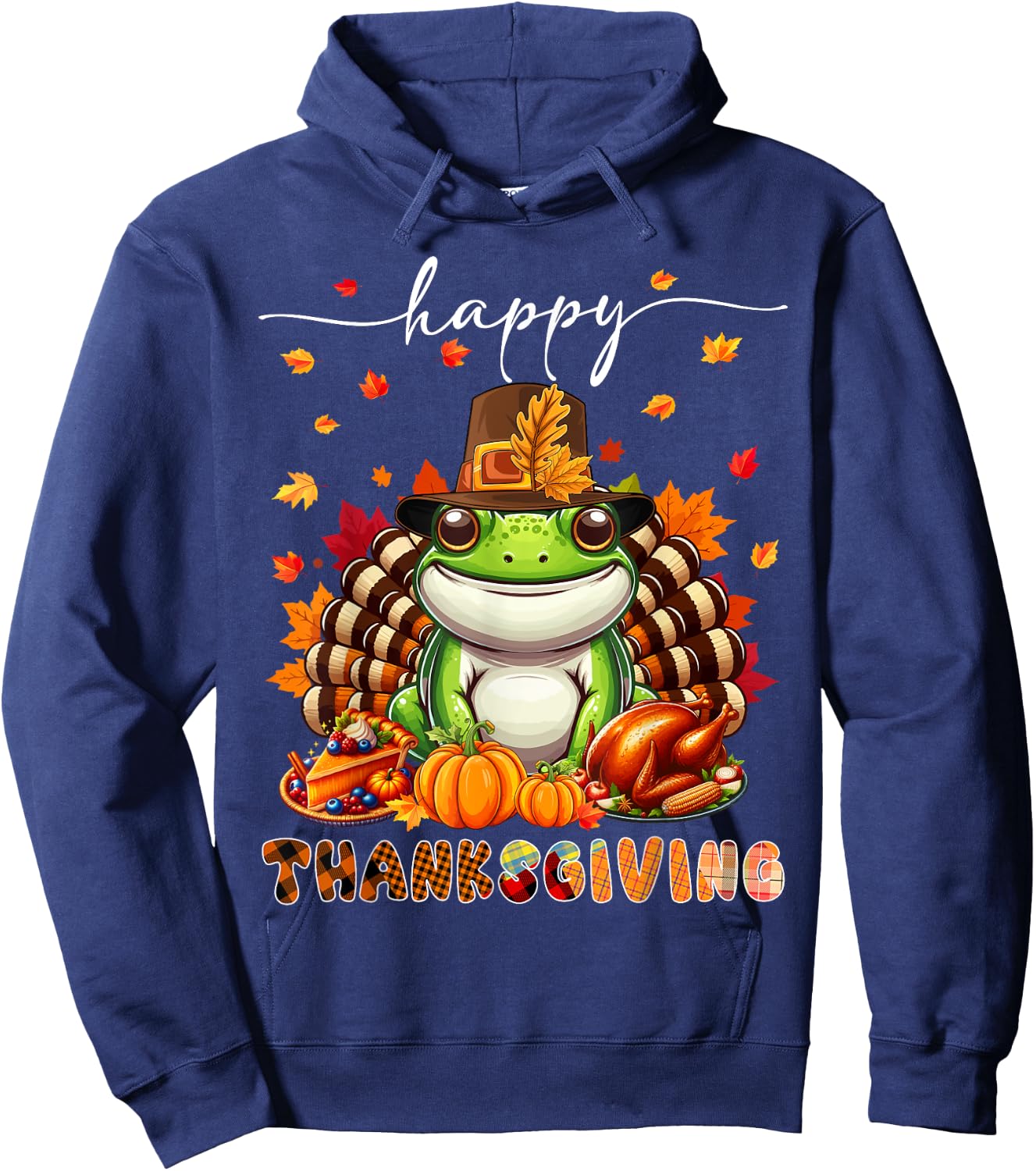 Happy Thanksgiving Frog Costume Turkey Fall Leaves Food Hoodie - Hoodie | Navy
