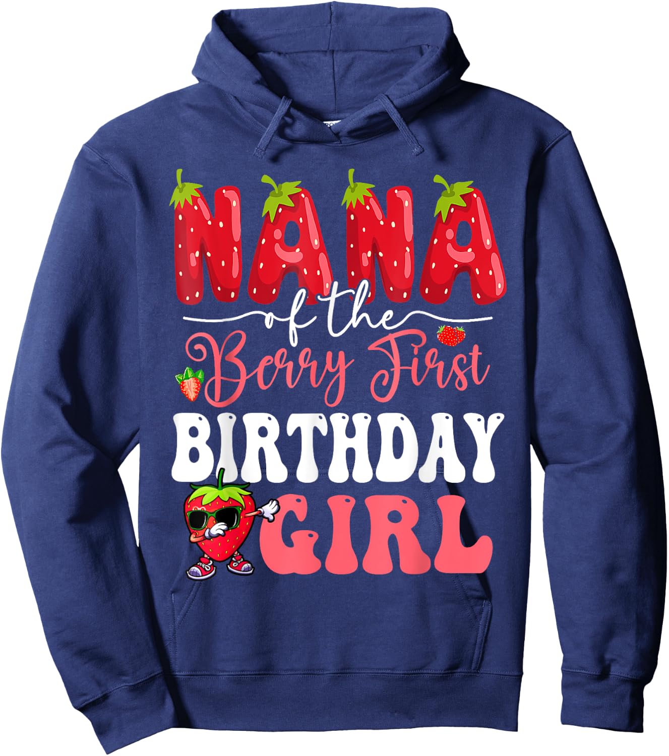 Nana of Berry First Birthday Girl Sweet One Strawberry Hoodie - Hoodie | Navy
