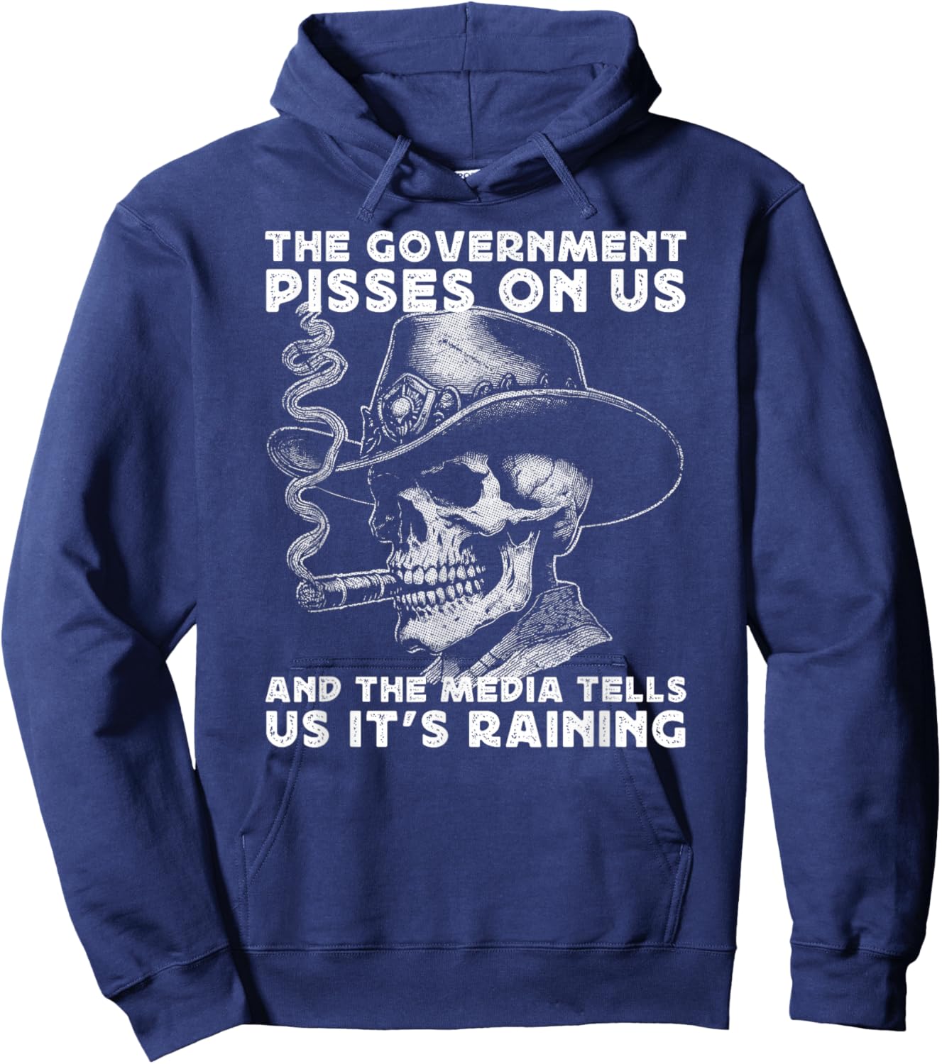 Government Pisses On Us And The Media Tell Us It's Raining Hoodie - Hoodie | Navy
