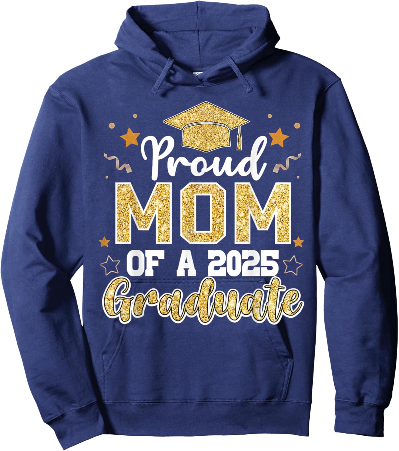 Mom Senior 2025 Proud Mom Of A Class Of 2025 Graduate Hoodie - Hoodie | Navy