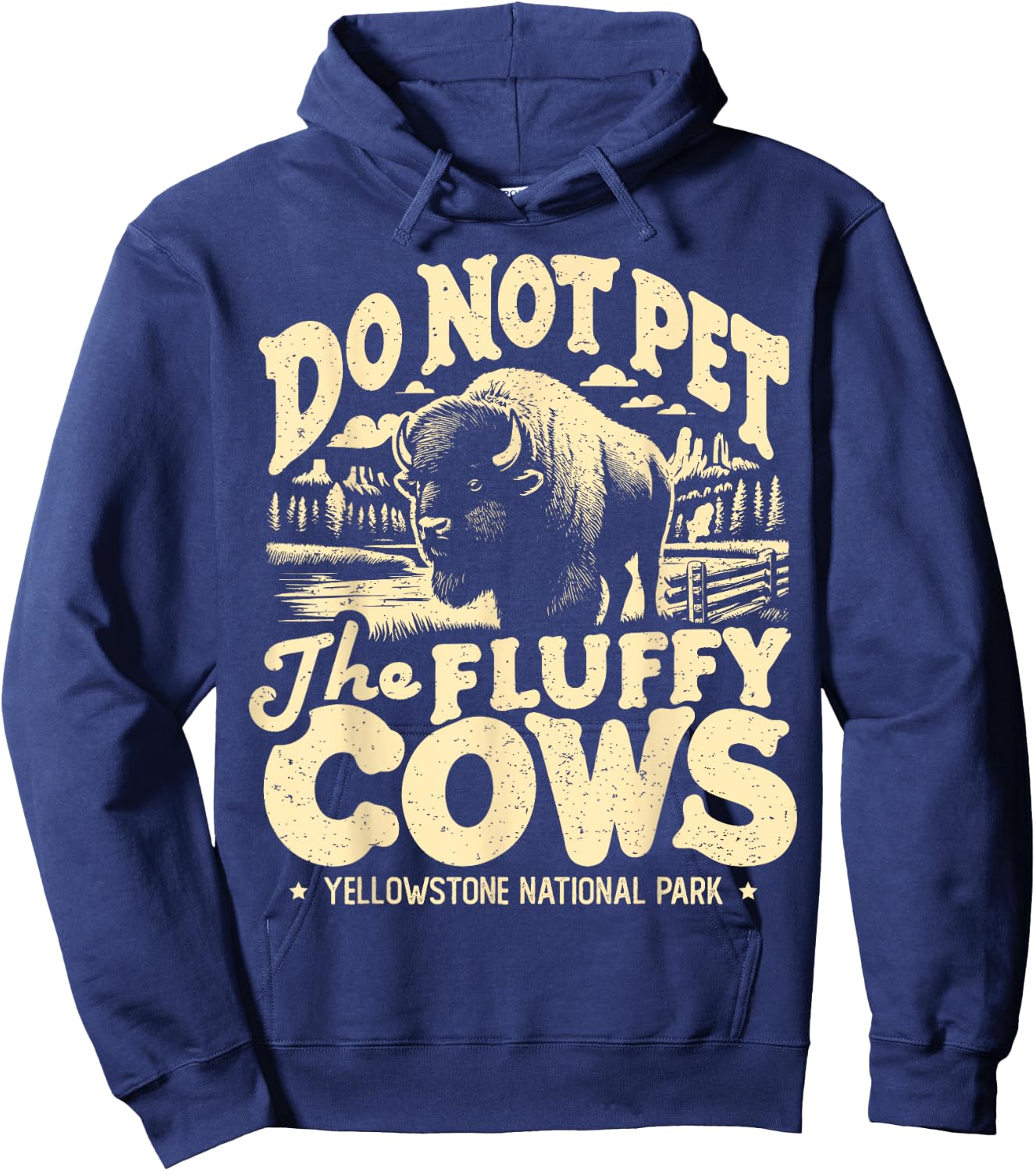 Vintage Do Not Pet The Fluffy Cows Yellowstone National Park Hoodie - Hoodie | Navy