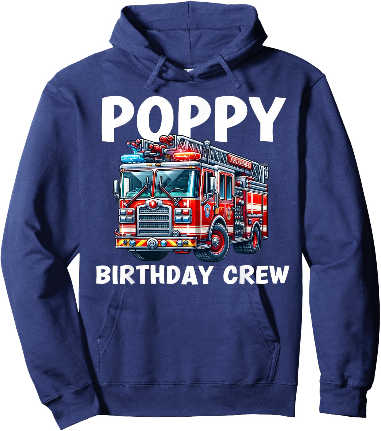 Poppy Birthday Crew Fire Truck Bday Party Matching Family Hoodie - Hoodie | Navy