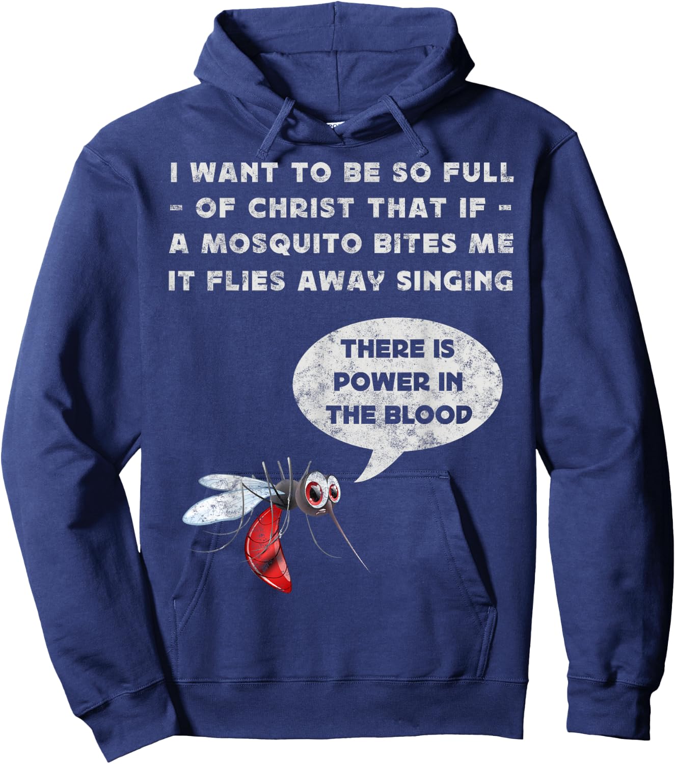 I Want To Be So Full of Christ Christian Funny Mosquito Joke Hoodie - Hoodie | Navy