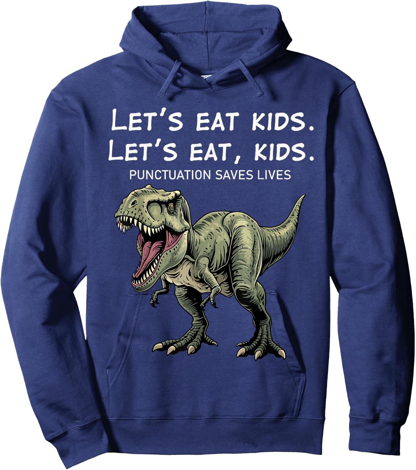 Green T-Rex Let's Eat Kids Punctuation Saves Lives Grammar Hoodie - Hoodie | Navy
