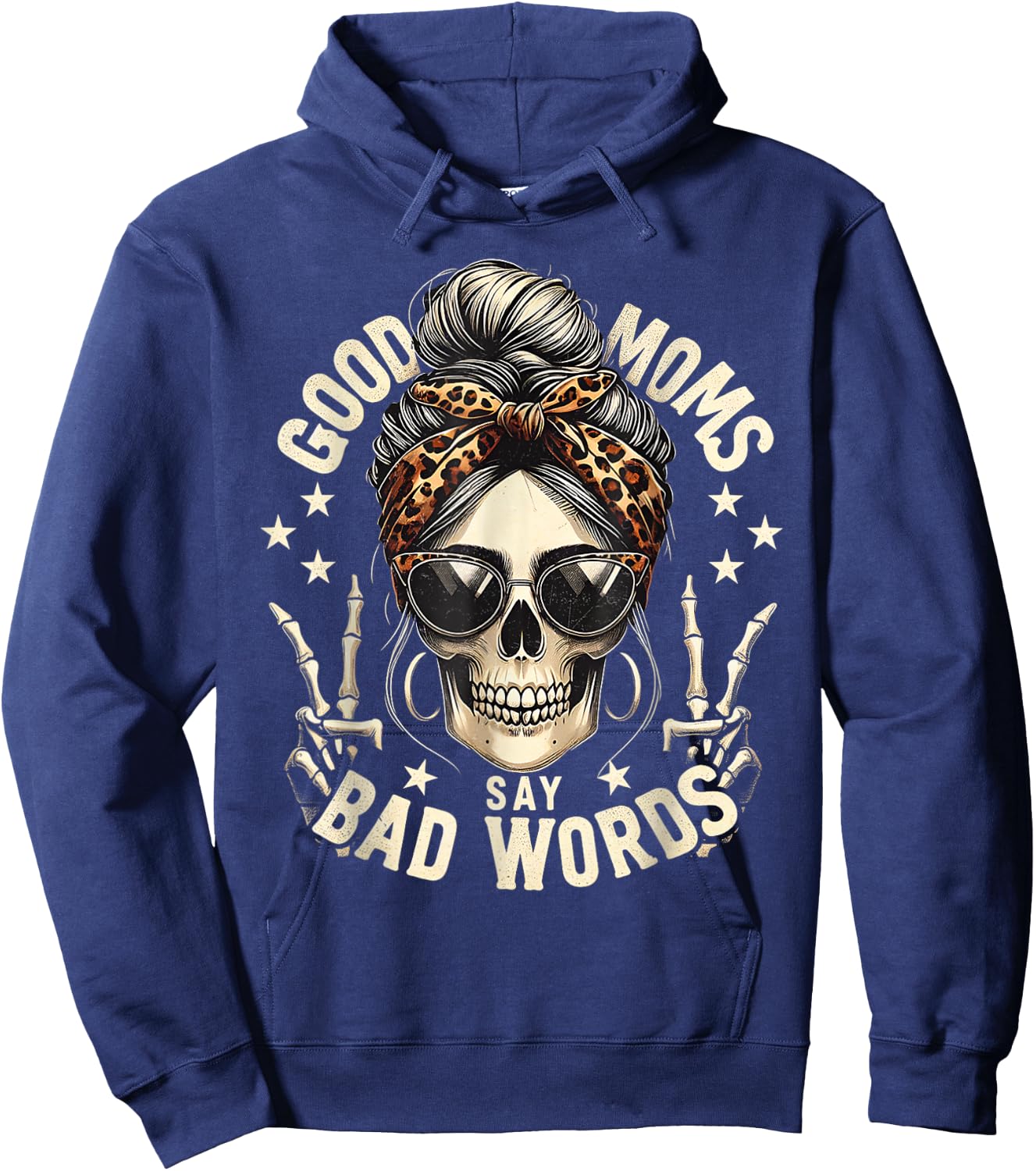 Good Moms Say Bad Words Funny Messy Bun Mom Skeleton Leopard Hoodie - Hoodie | Navy
