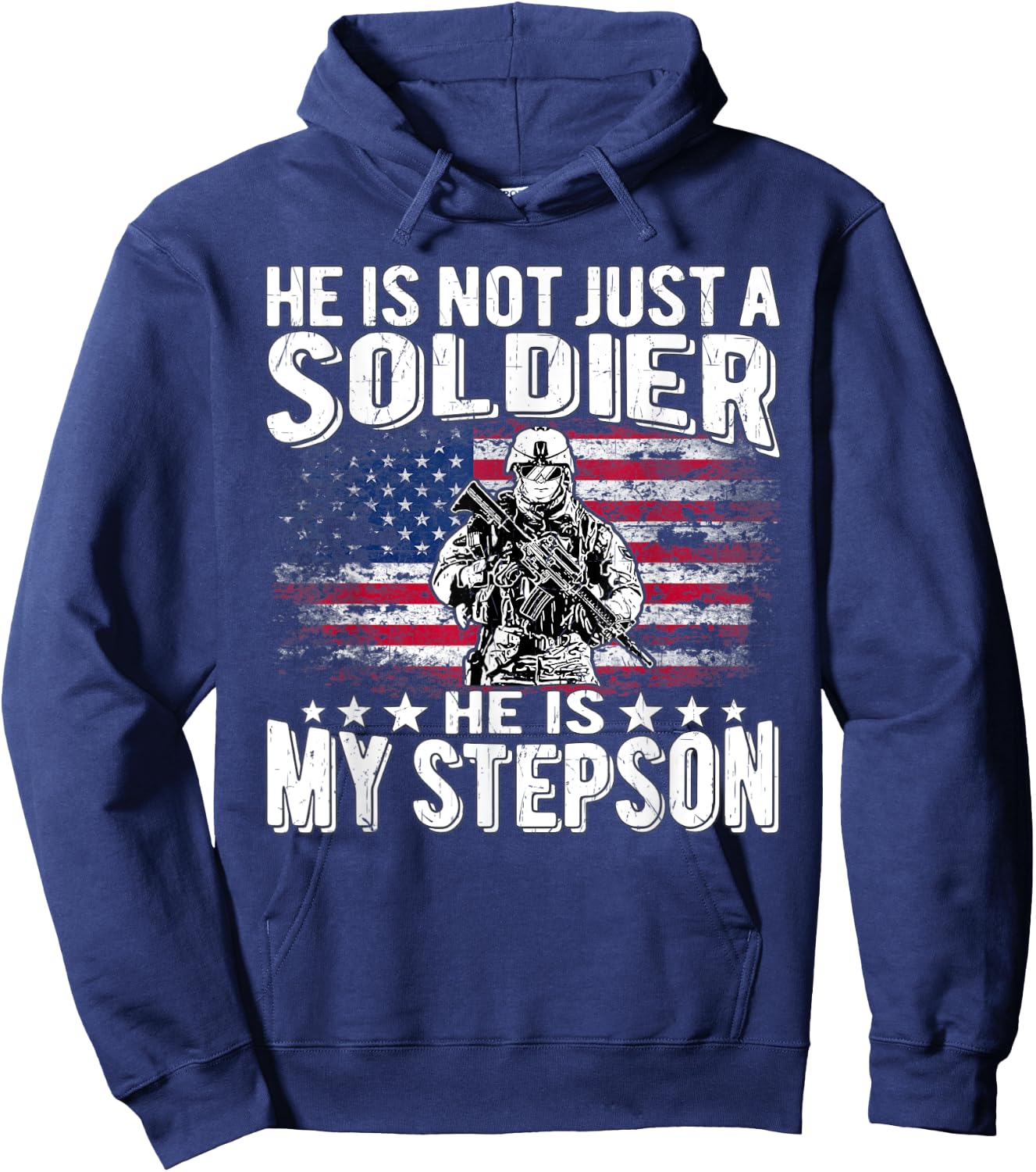 My Stepson Is A Soldier Patriotic Proud Military Stepparent Women Men Hoodie - Hoodie | Navy