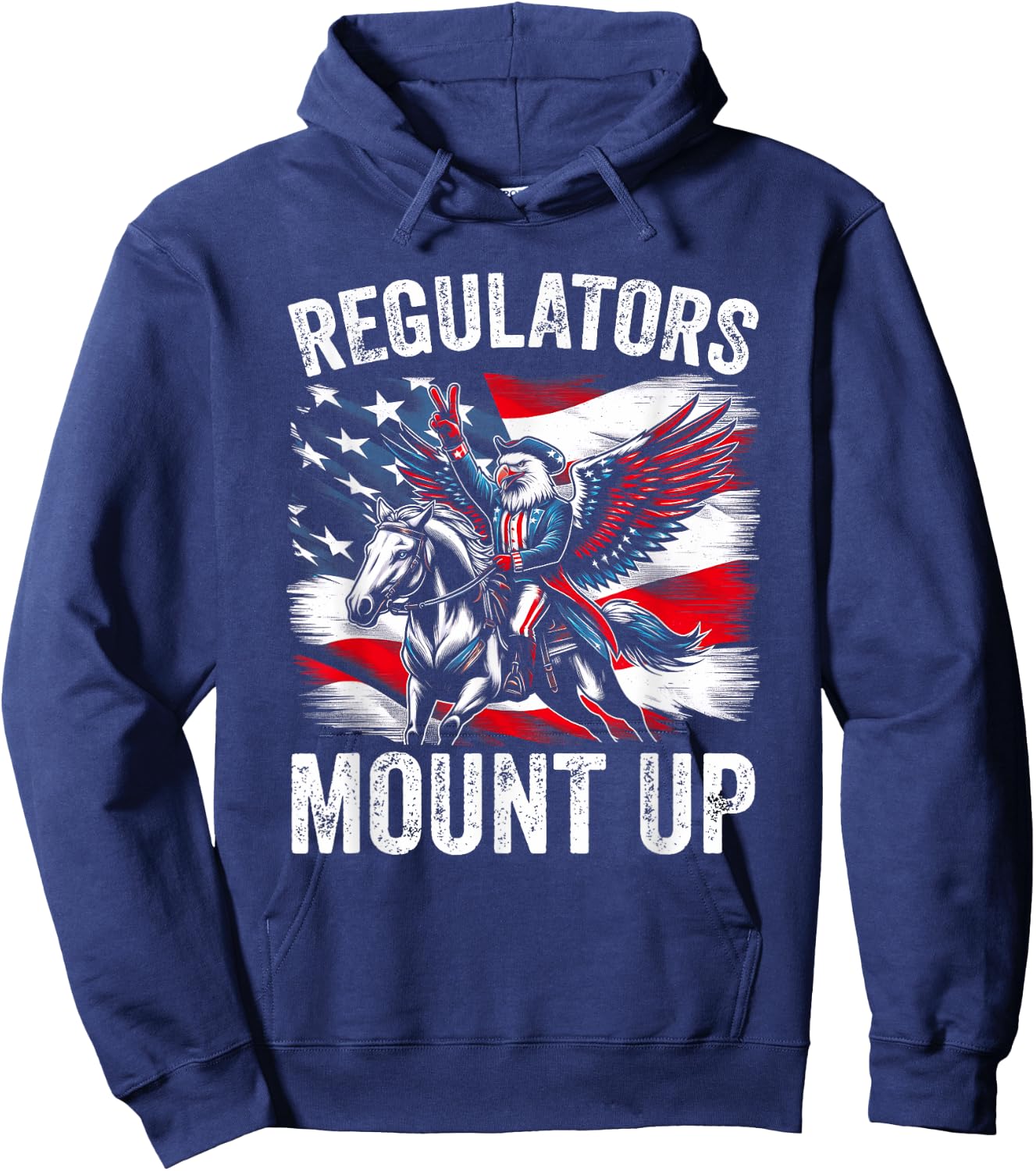 Regulators Mount Up Funny Independence Day 4th of July Eagle Men Hoodie - Hoodie | Navy