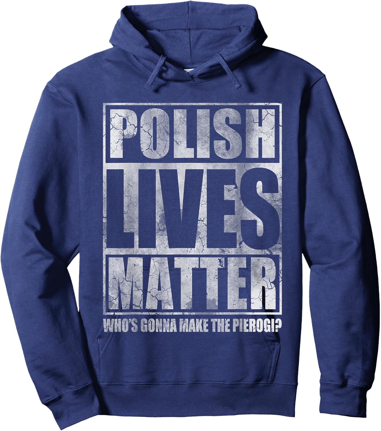 Polish Lives Matter Make The Pierogi Poland Polska Hoodie - Hoodie | Navy