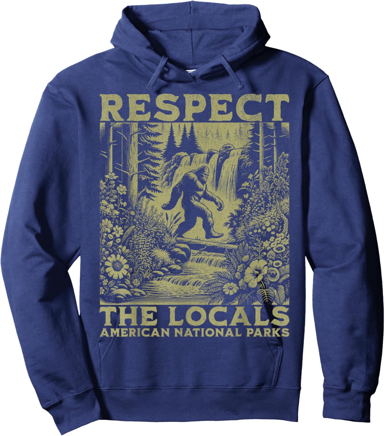 Respect The Locals Bigfoot Sasquatch American National Parks Hoodie - Hoodie | Navy