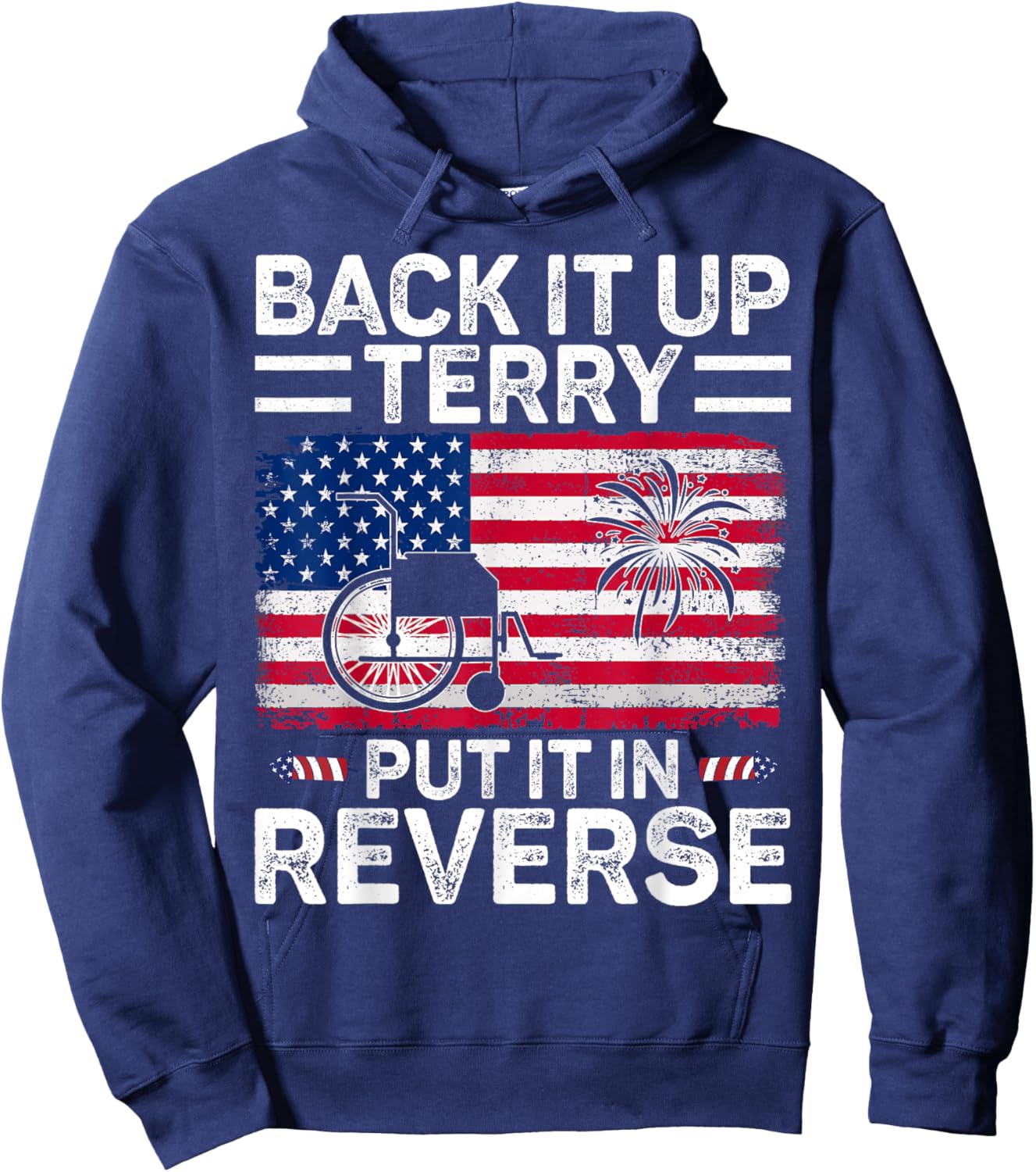 Back it Up Terry Put It In Reverse July 4th Fireworks Terry Hoodie - Hoodie | Navy