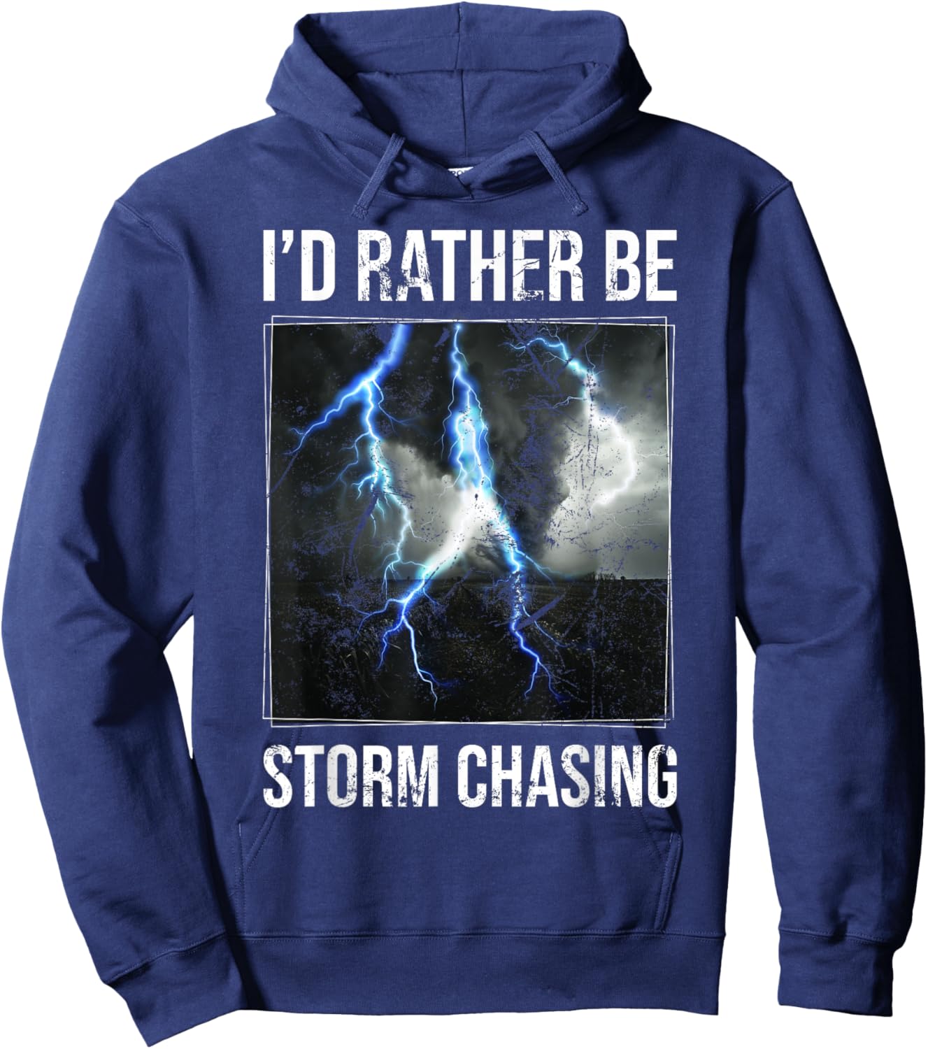 I'd Rather Be Storm Chasing Storm Enthusiasts Meteorology Hoodie - Hoodie | Navy