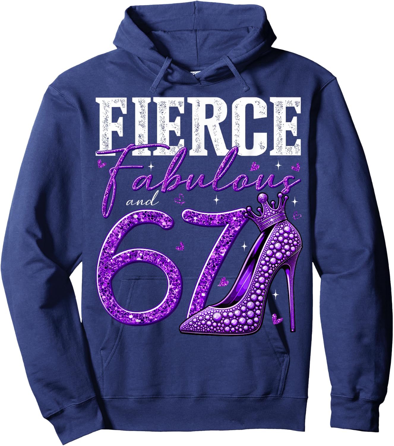 67th Birthday Fierce Fabulous and 67 Year Old Gifts Heels Hoodie - Hoodie | Navy