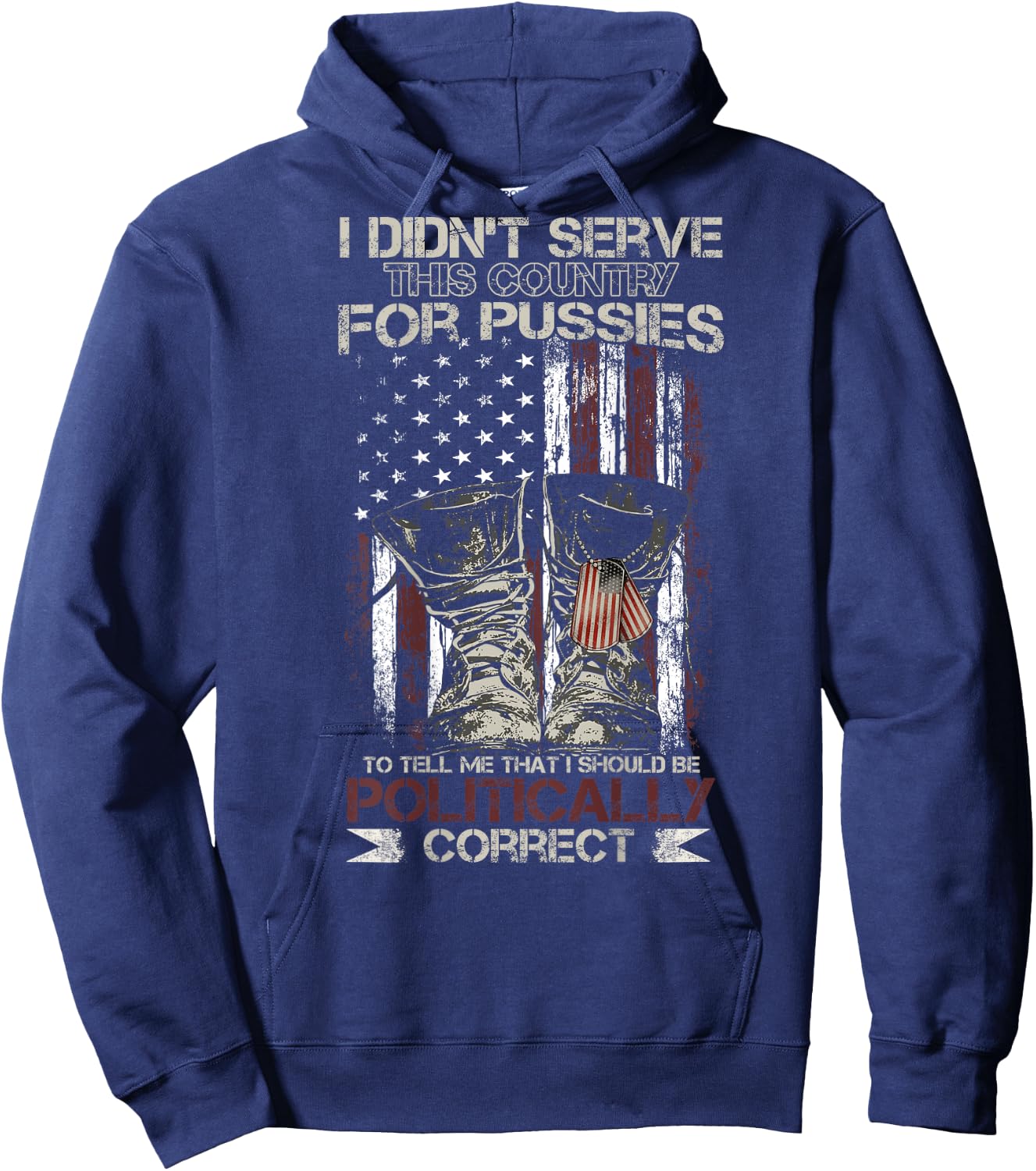 I Didn't Serve This Country For Pussies USA Flag on back Hoodie - Hoodie | Navy