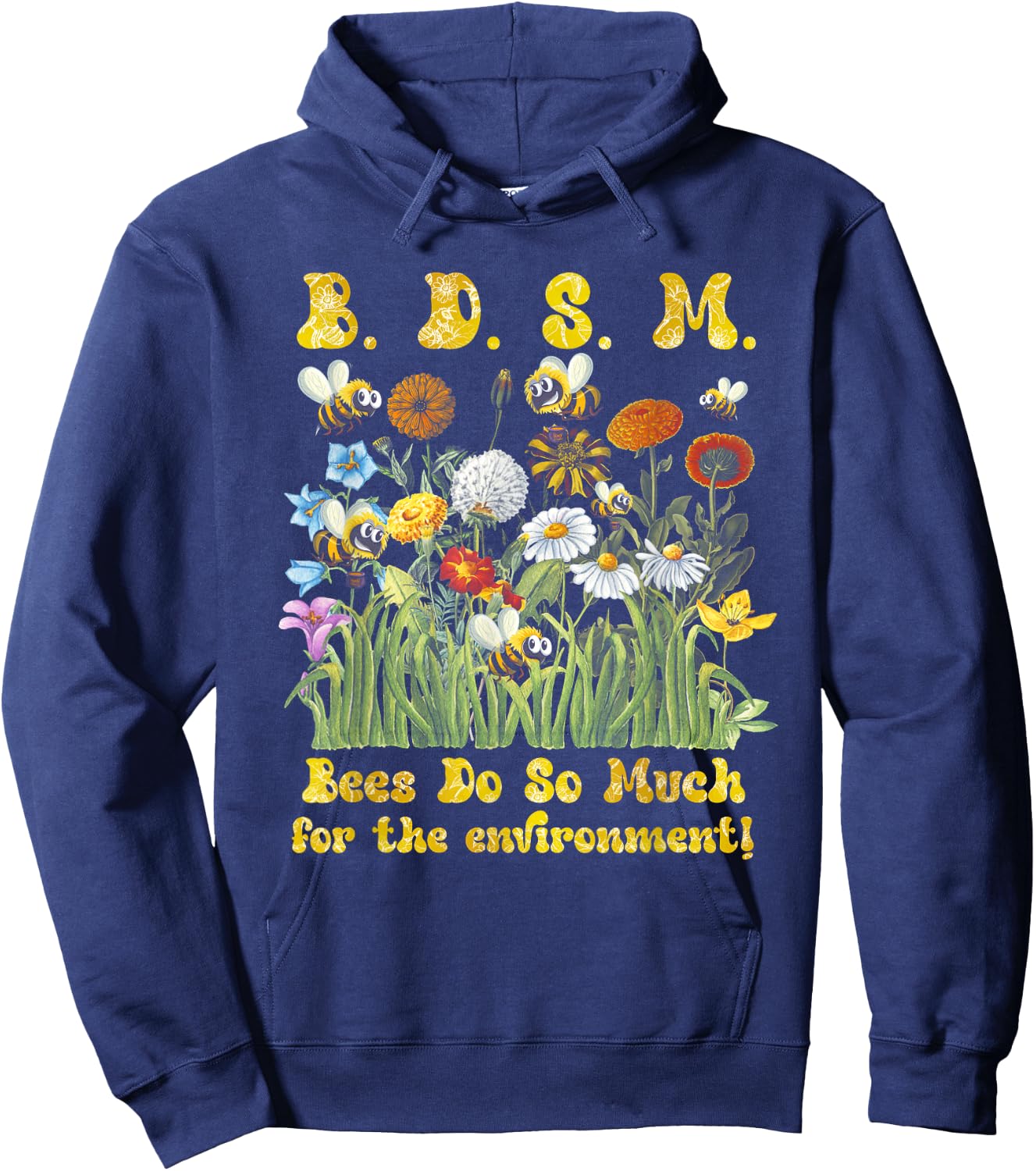 B D S M Bees Do So Much For The Environment Flower Bee Hoodie - Hoodie | Navy