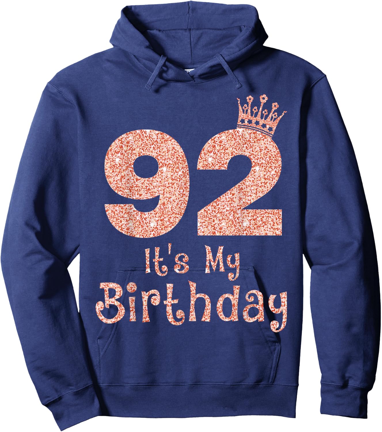 92 It's My Birthday 92 Years Old Happy 92nd Birthday Girl Hoodie - Hoodie | Navy