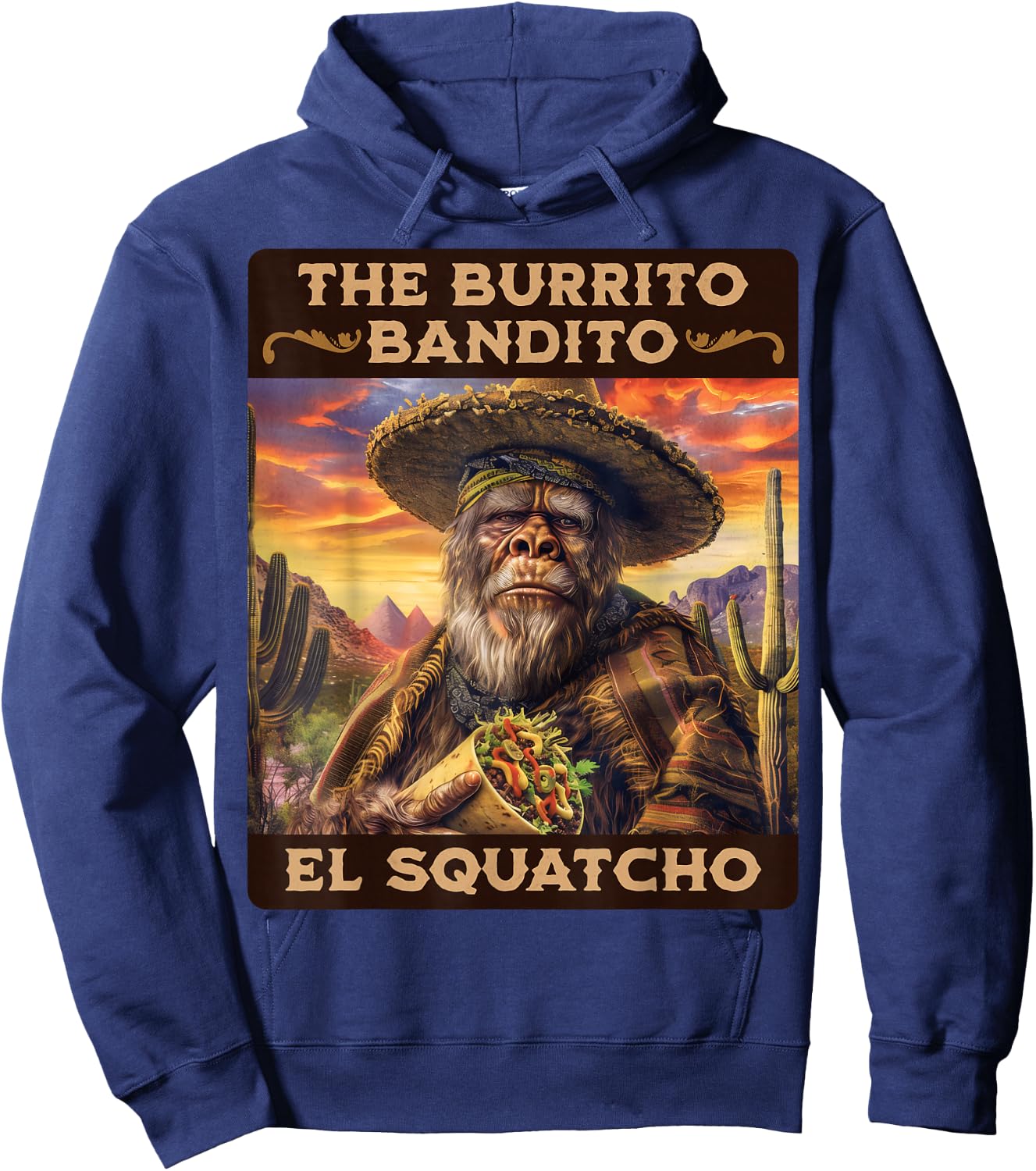 The Burrito Bandito, Bigfoot, Sasquatch, and El Squatcho Hoodie - Hoodie | Navy