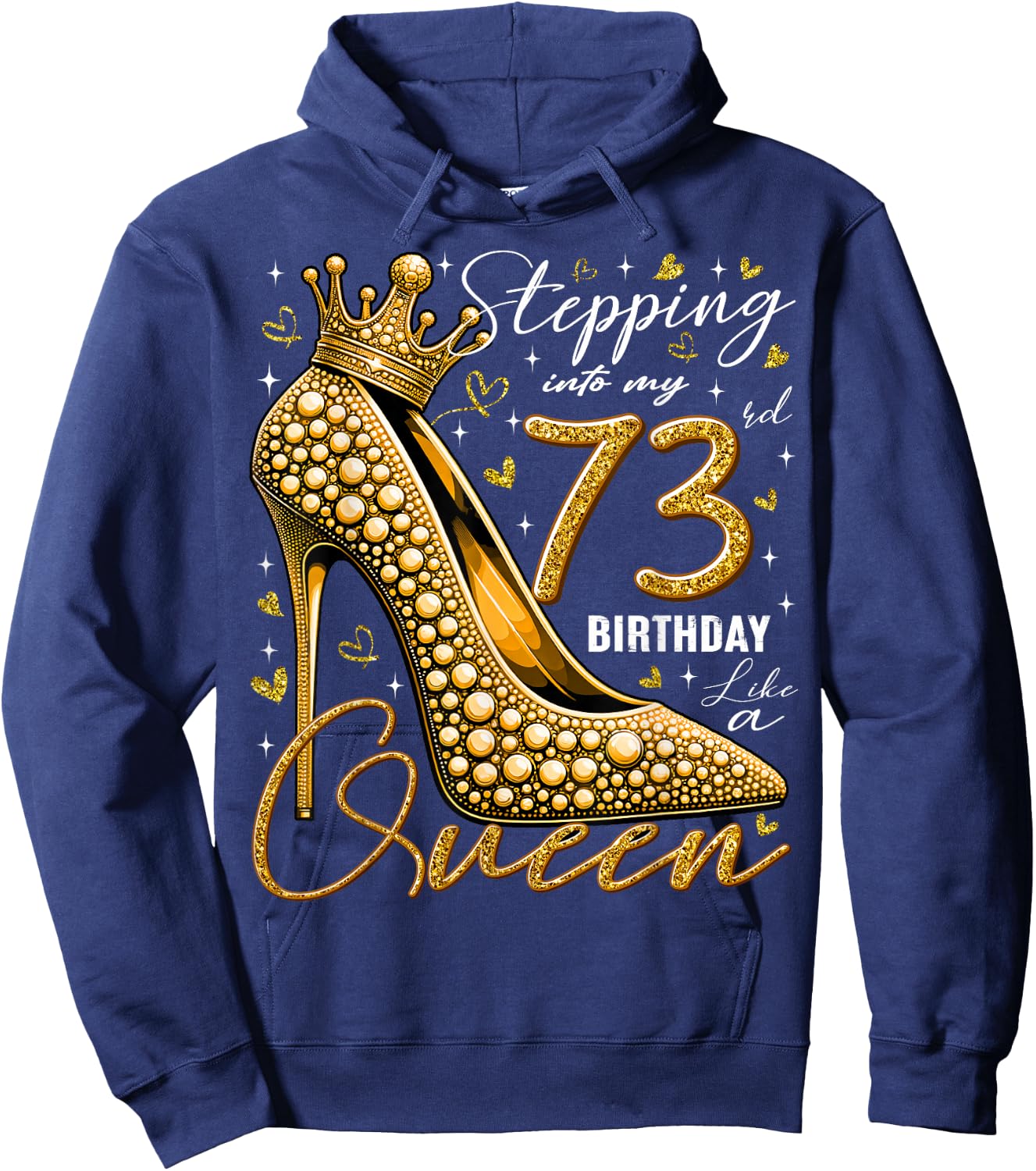 73 Year Old Gifts High Heels Stepping Into My 73rd Birthday Hoodie - Hoodie | Navy