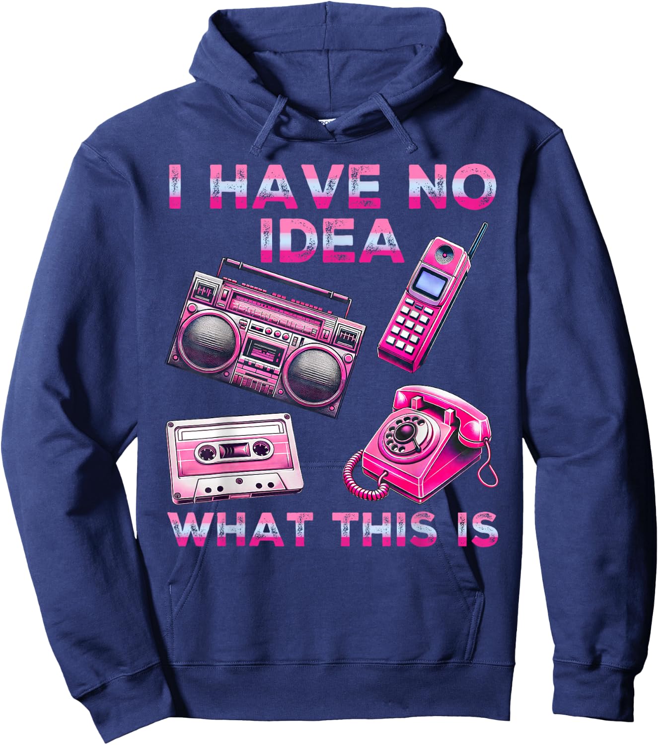 I Have No Idea What This Is Men Women Kid 70s 80s 90s Outfit Hoodie - Hoodie | Navy