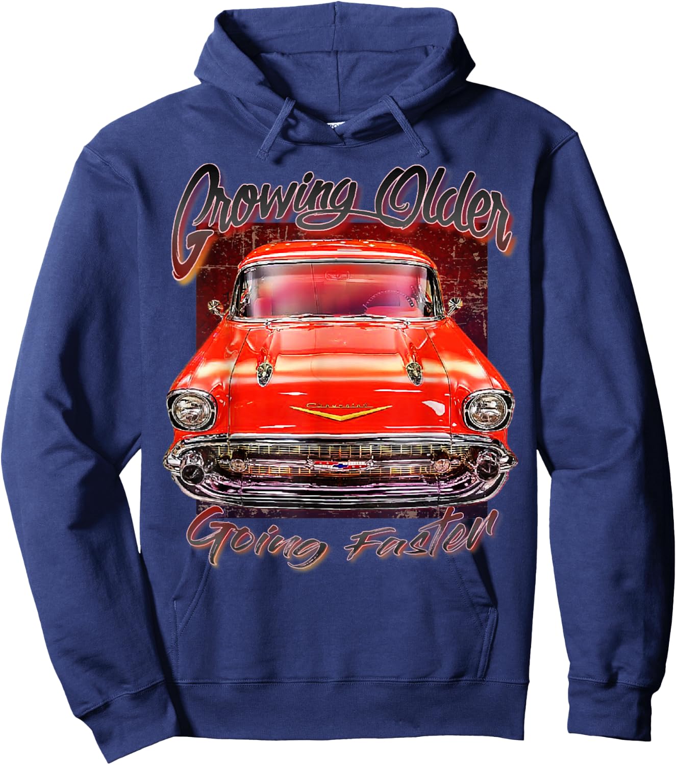 1957 57 Chevys Truck Crowing Older Going Faster Hoodie - Hoodie | Navy